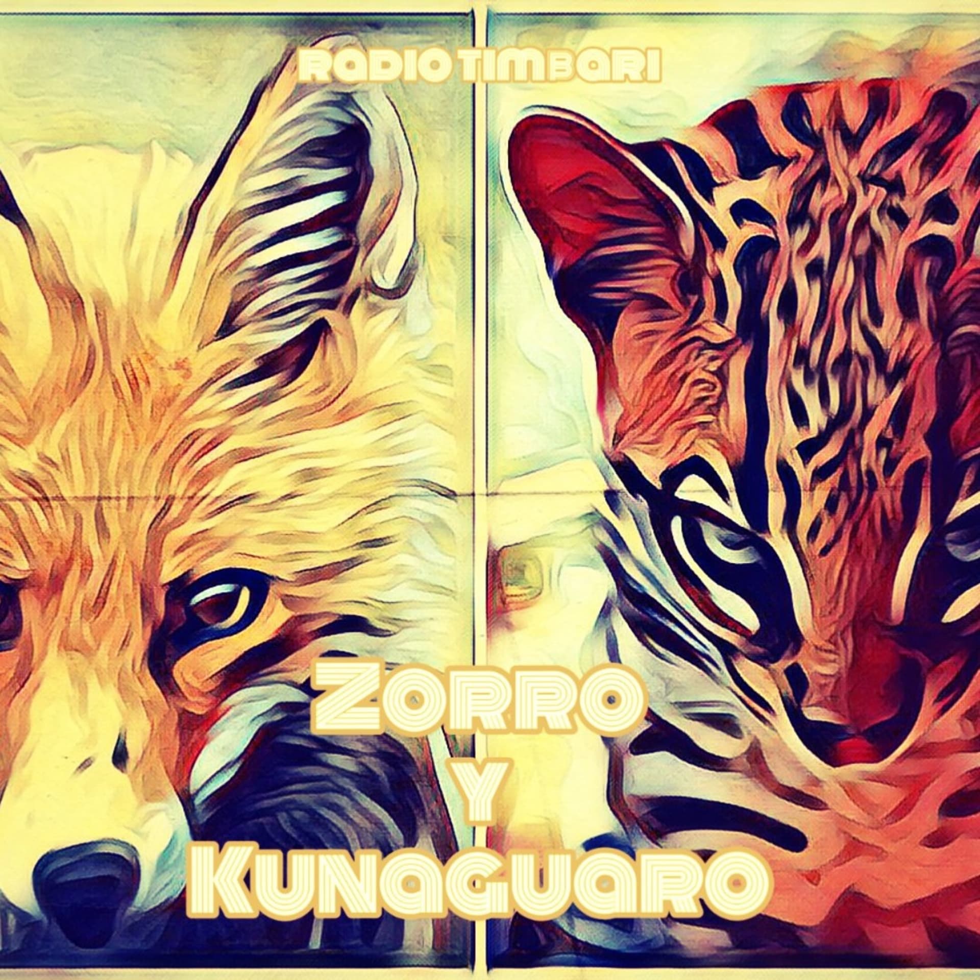 Zorro y Kunaguaro - Podcasts