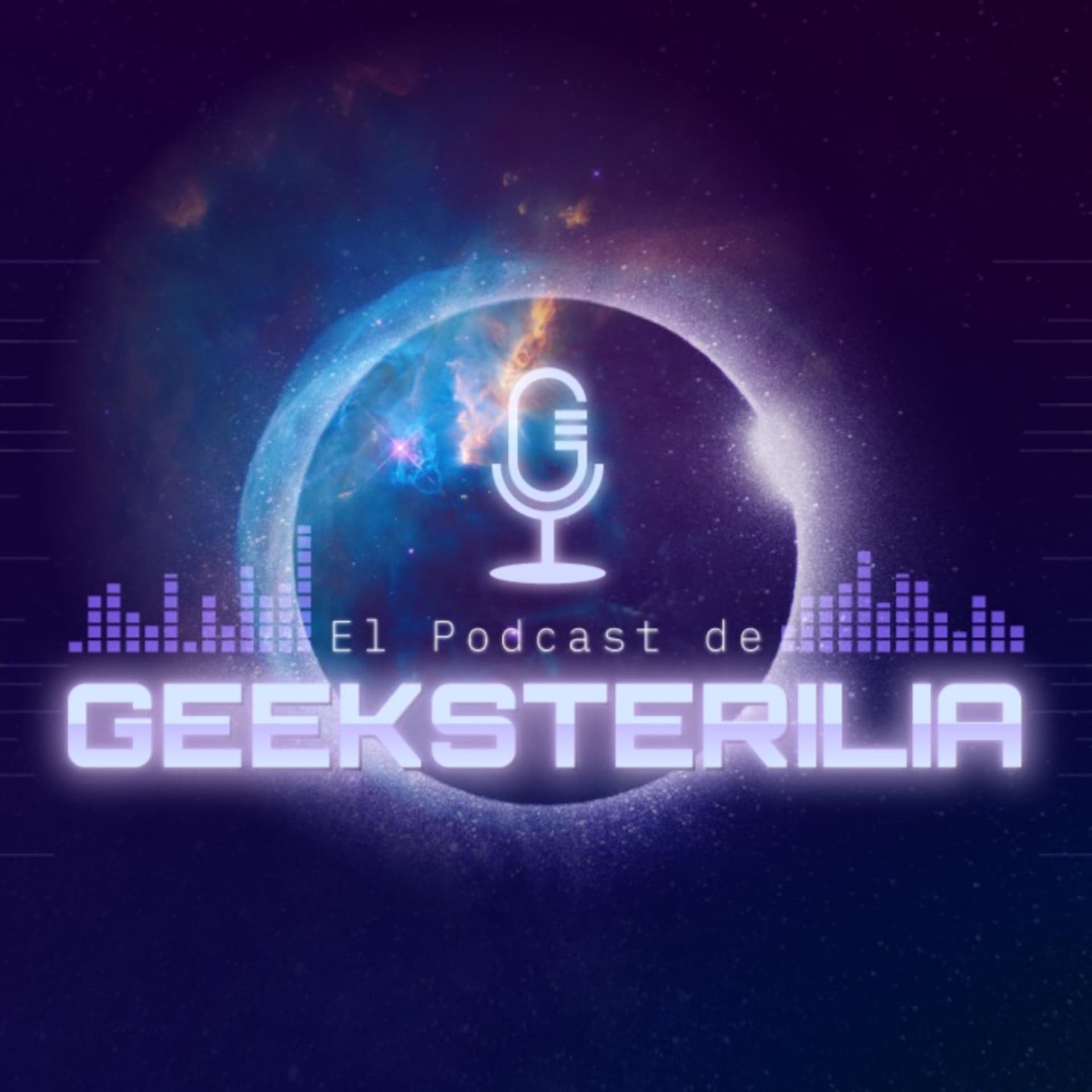El Podcast de Geeksterilia - Podcasts