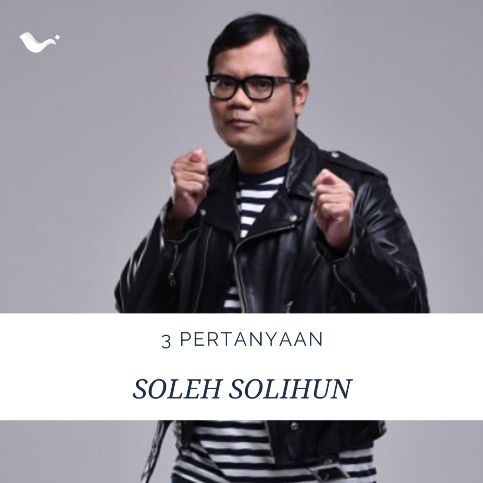Tiga Pertanyaan dari Soleh Solihun - Podcasts