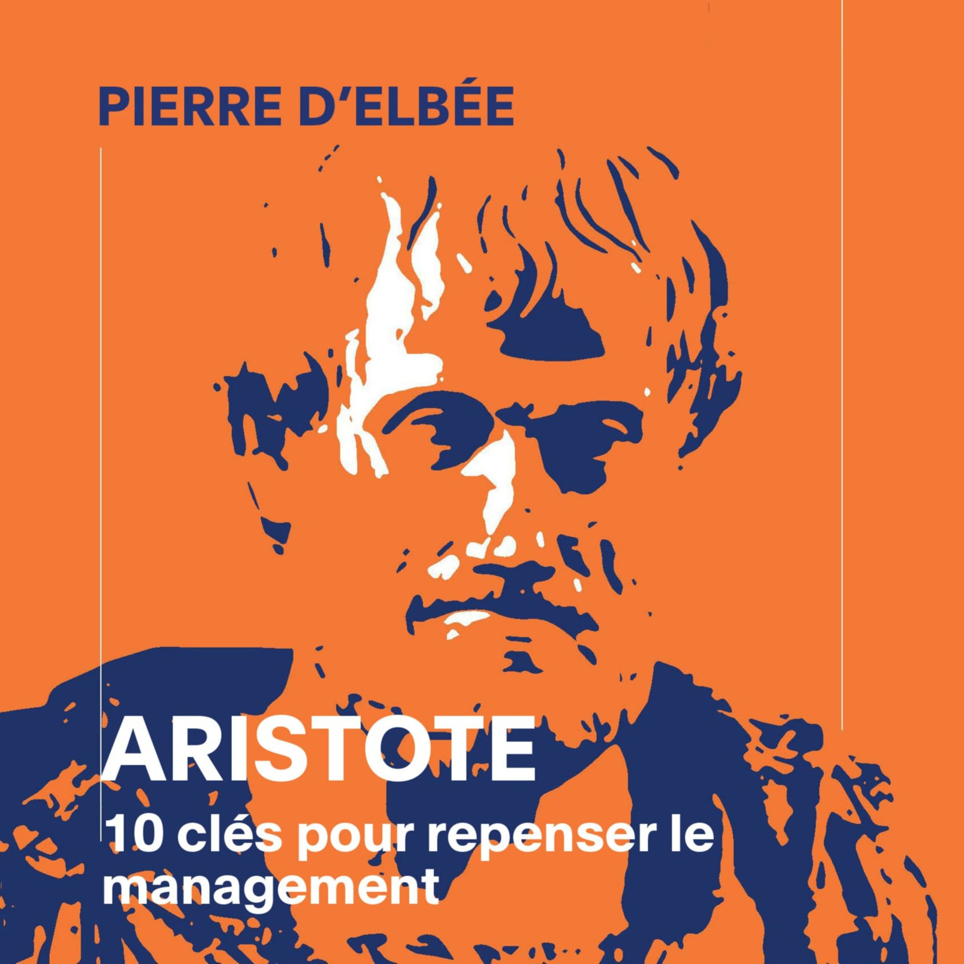 Aristote: 10 clés pour repenser le management - Podcasts