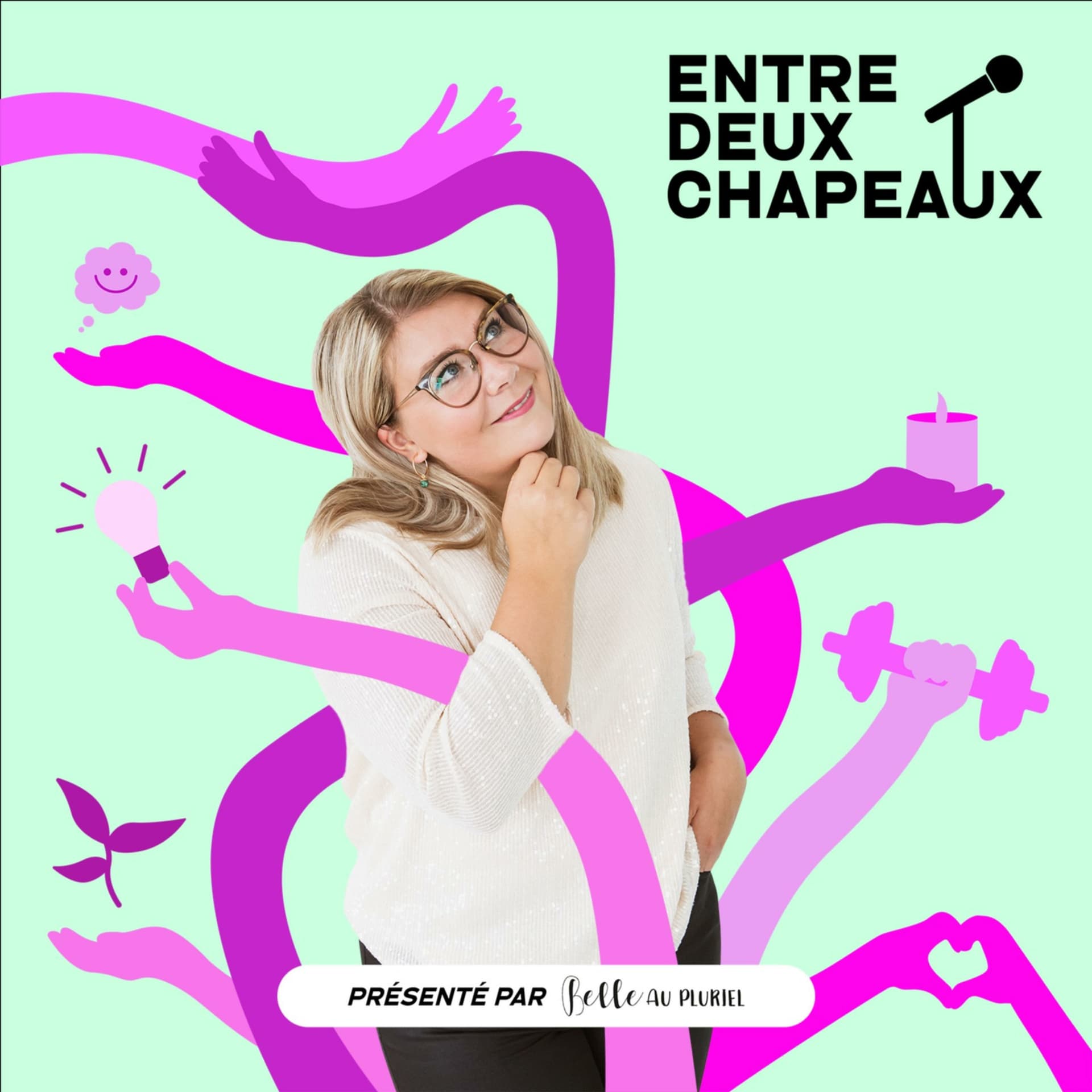 ENTRE DEUX CHAPEAUX - Podcasts