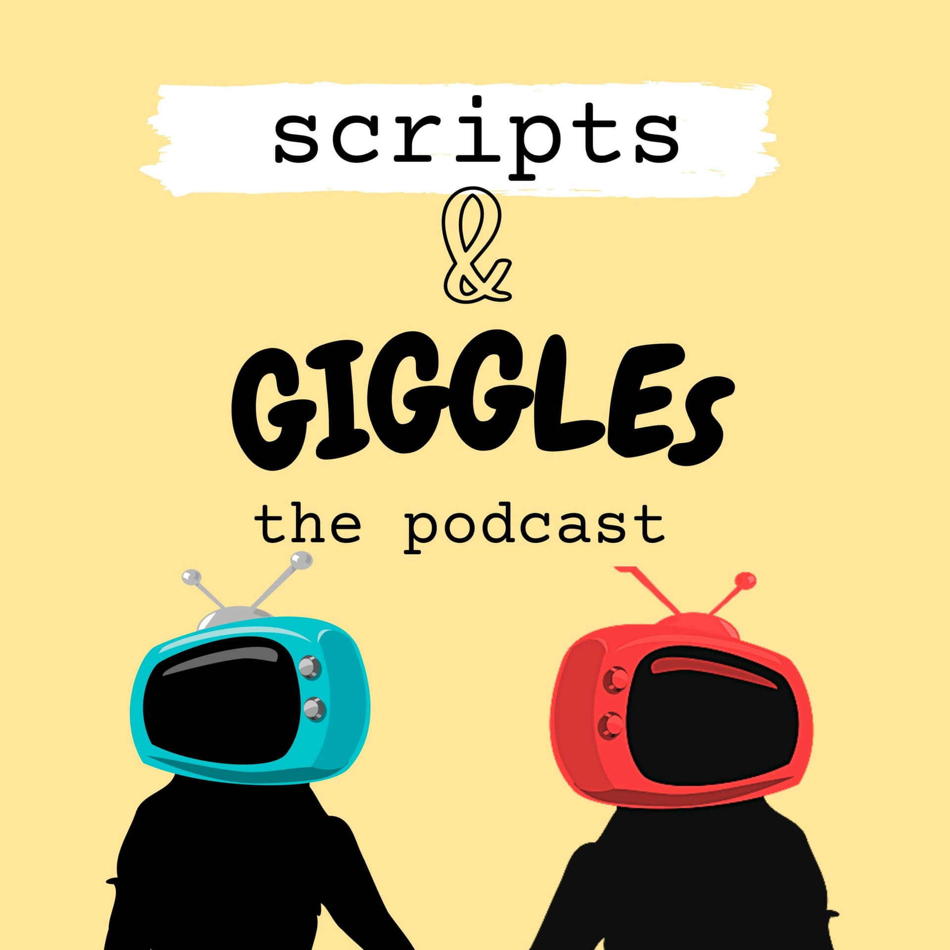 Scripts and Giggles - Podcasts