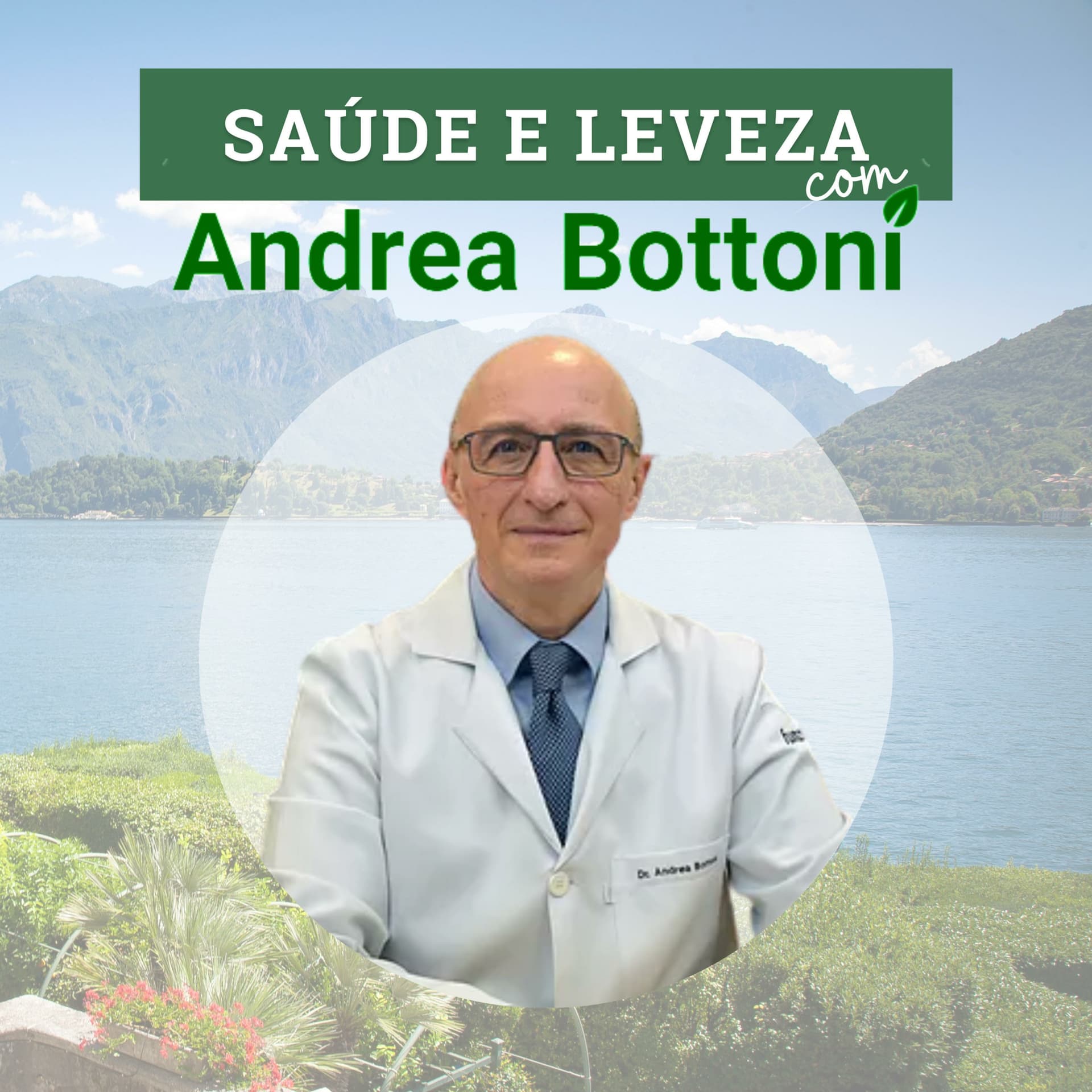 Saúde e Leveza com Andrea Bottoni - Podcasts