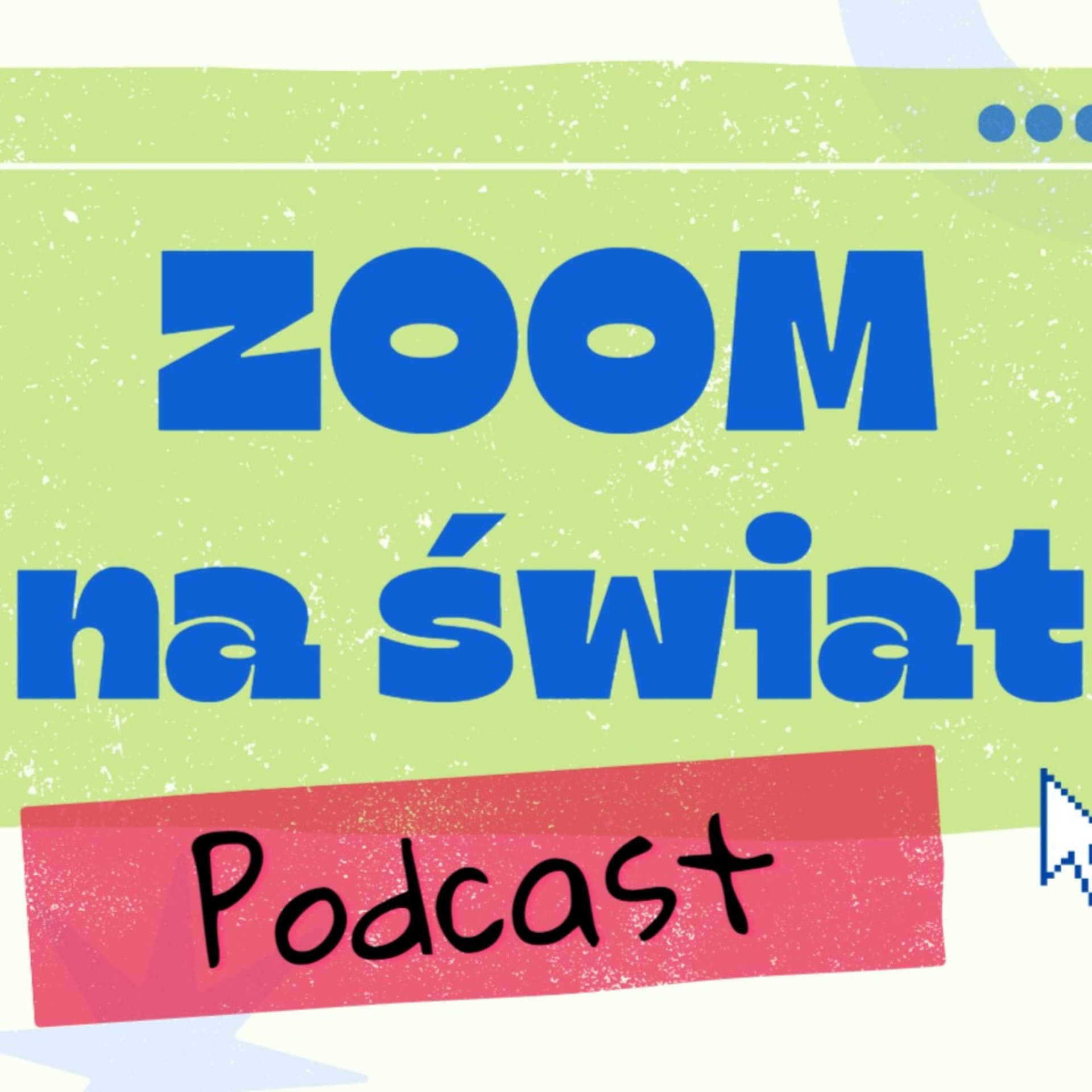 Zoom Na Świat - Podcasts
