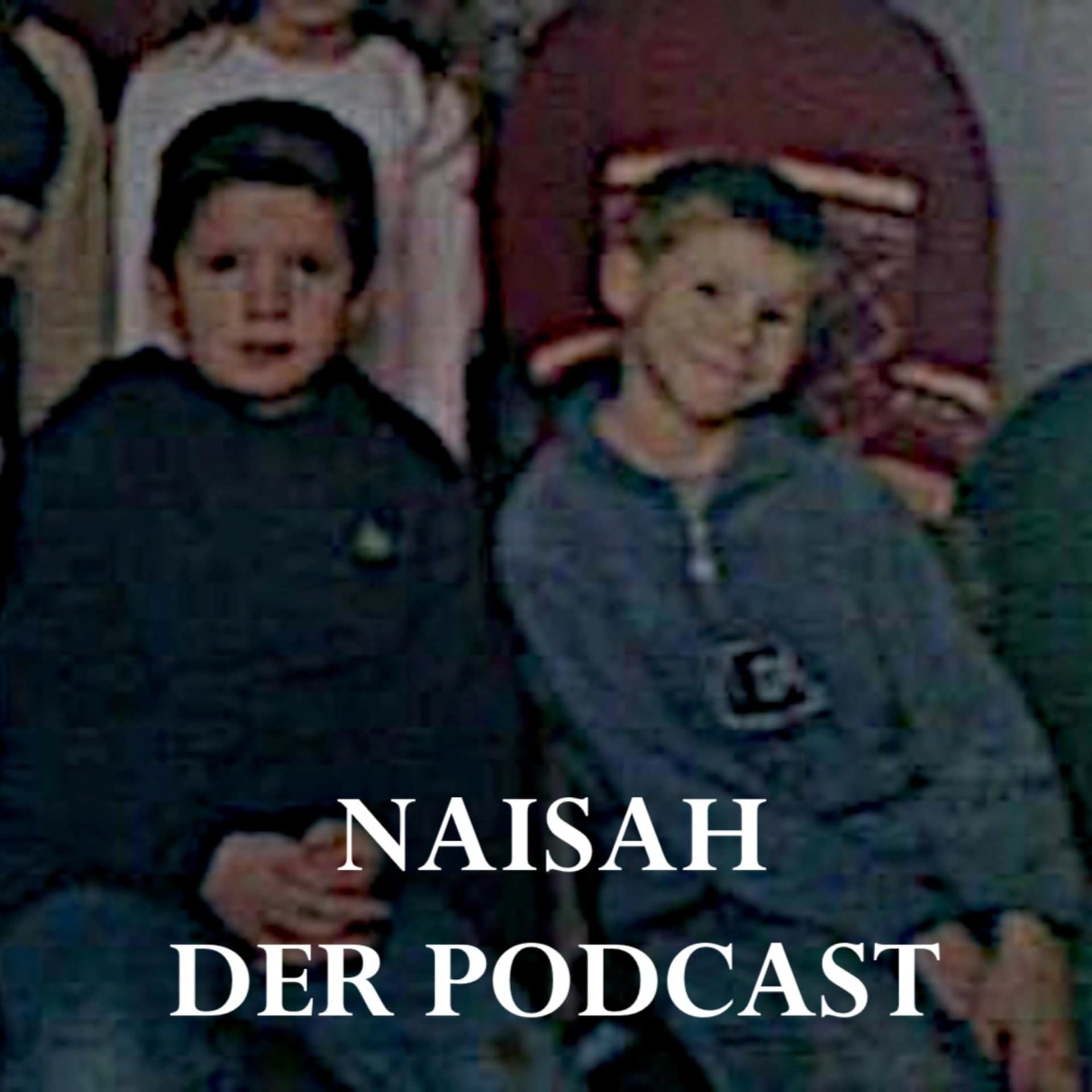 NAISAH - DER PODCAST