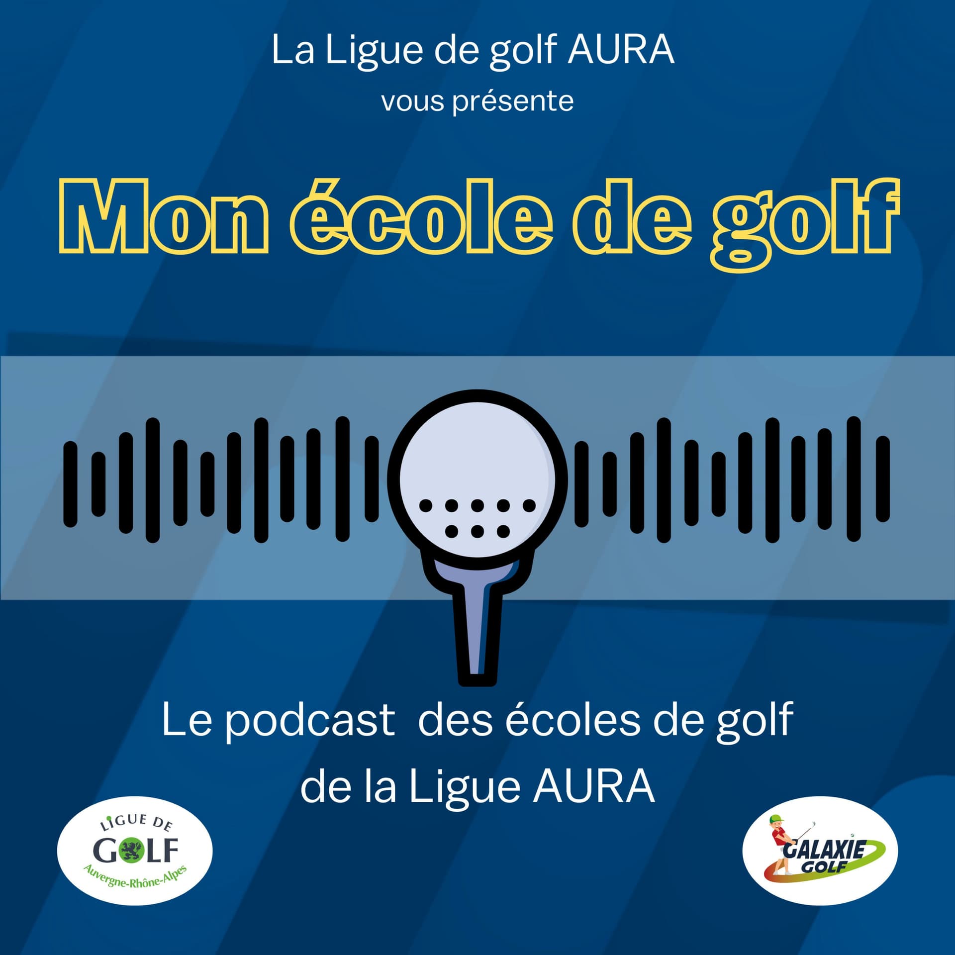 Mon école de golf (by Ligue AURA) - Podcasts