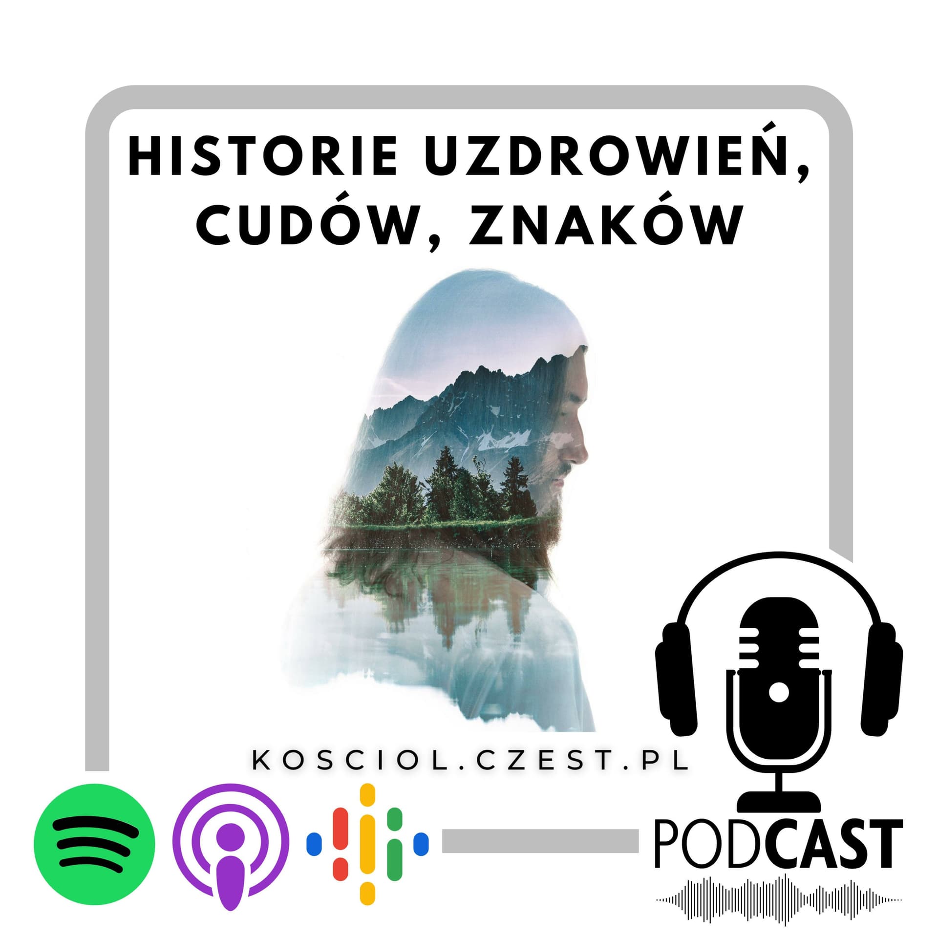 Historie Uzdrowień, cudów, znaków - Podcasts