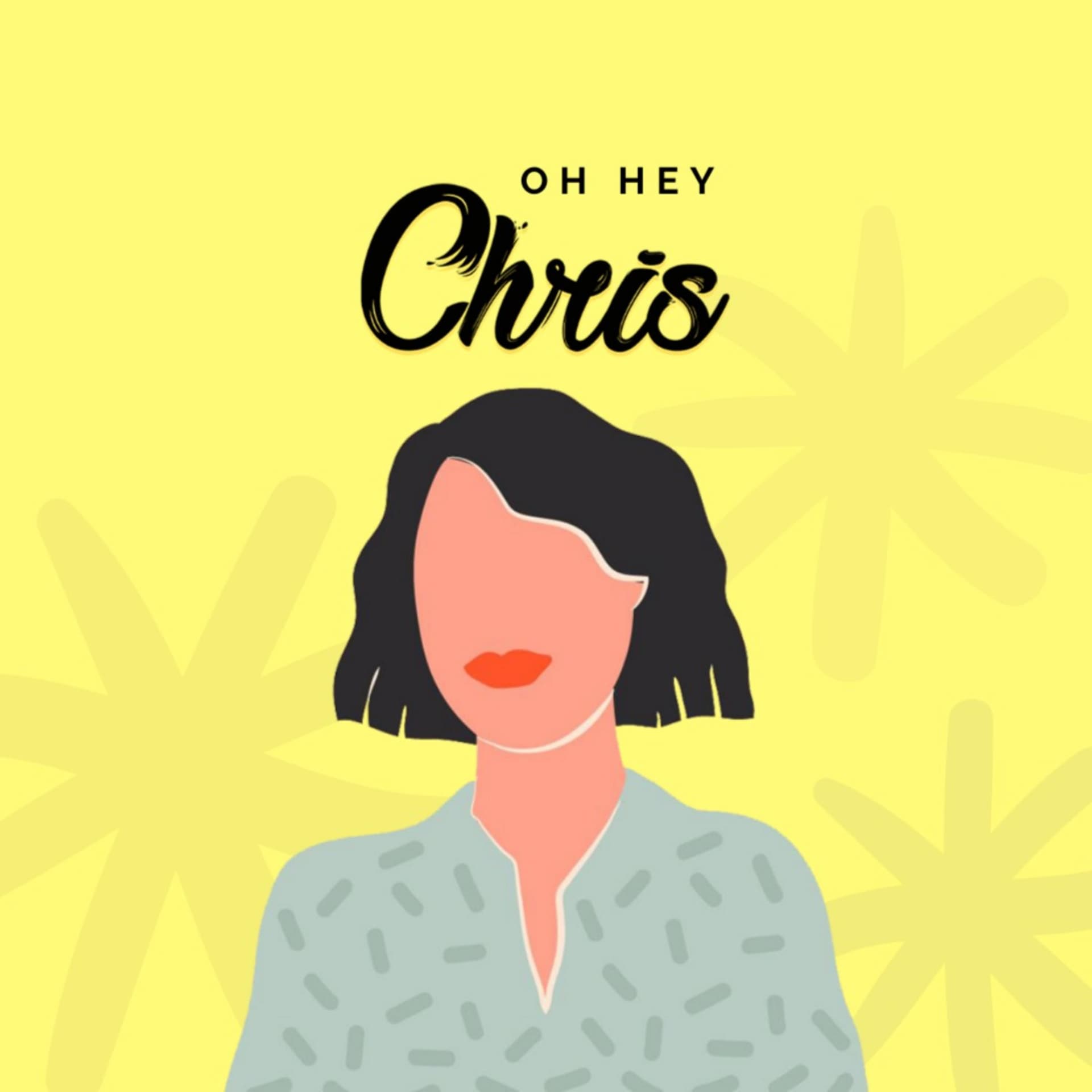 OH HEY CHRIS! - Podcasts