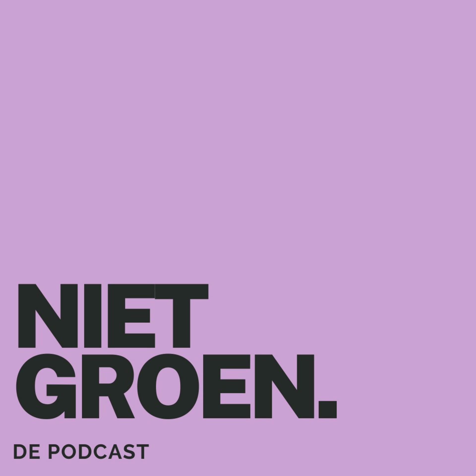 Niet Groen de Podcast - Podcasts