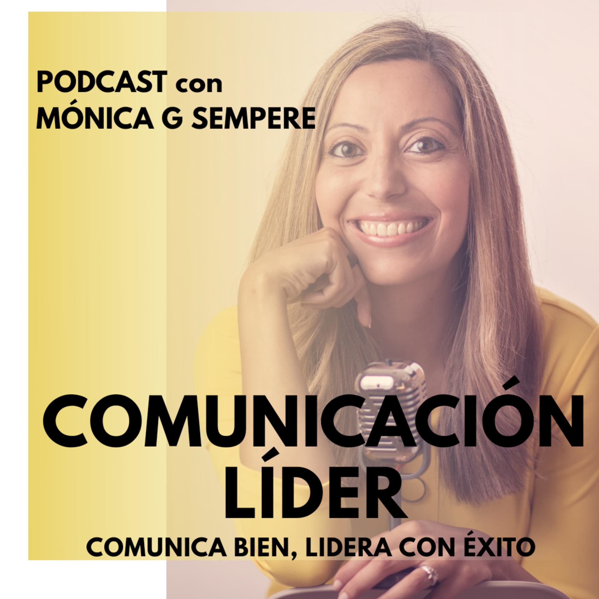 COMUNICACIÓN LÍDER. Comunica bien, lidera con éxito - Podcasts
