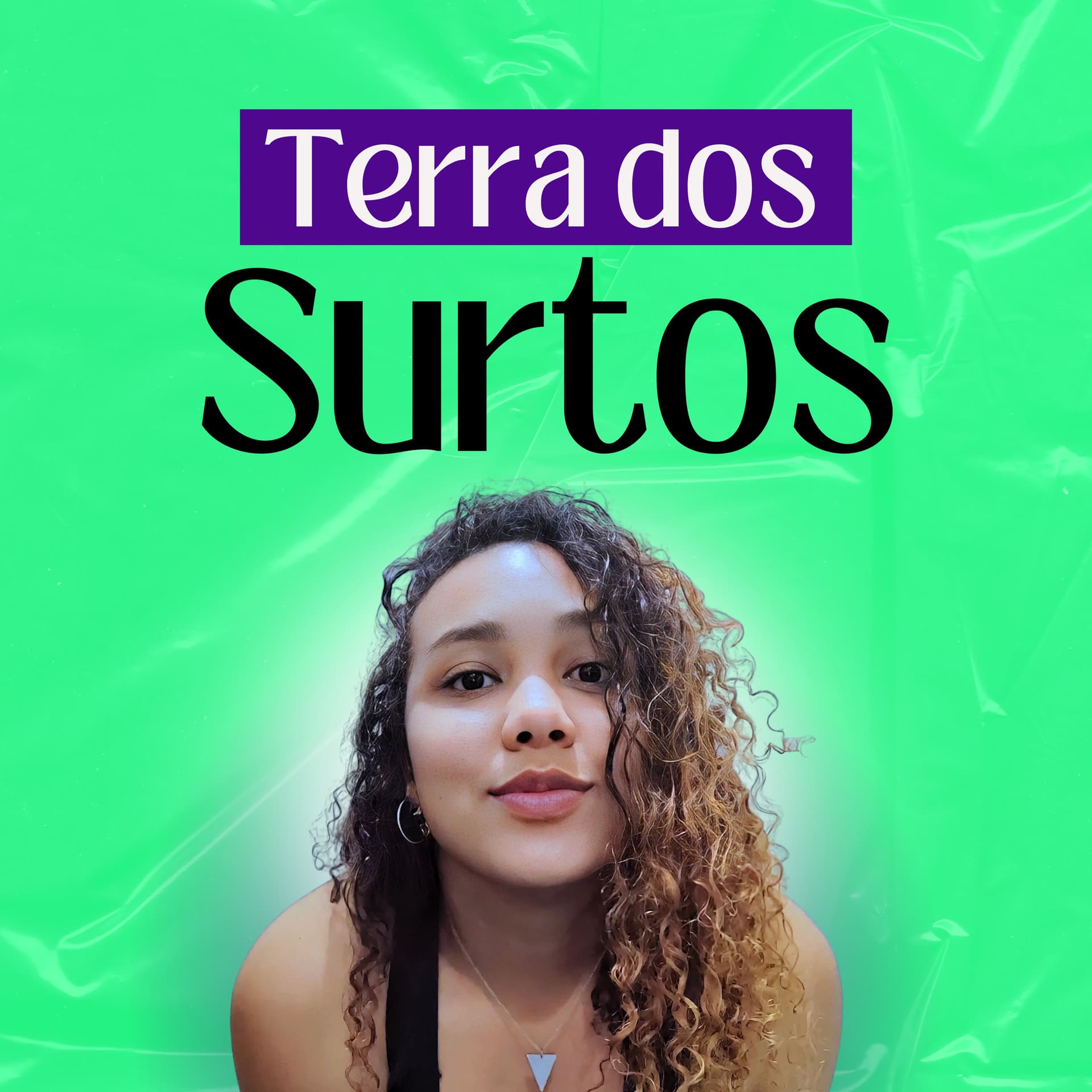 Terra Dos Surtos - Podcasts