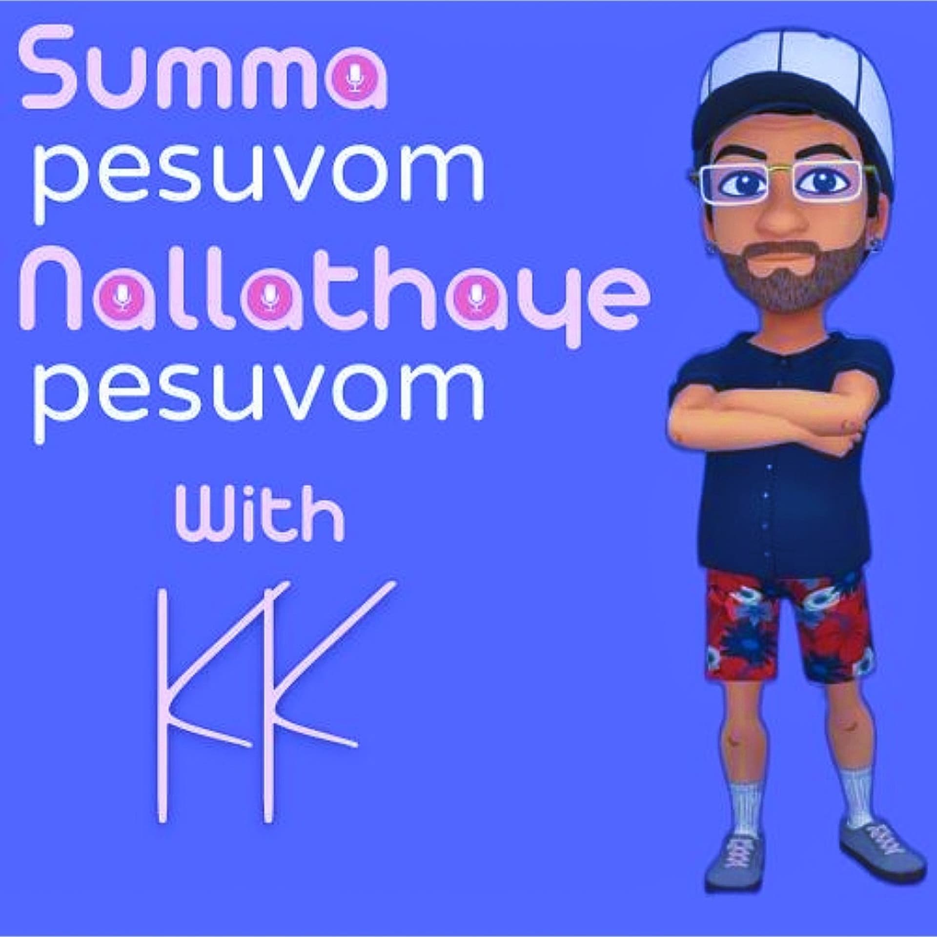Summa Pesuvom Nallathaye Pesuvom With KK - Podcasts