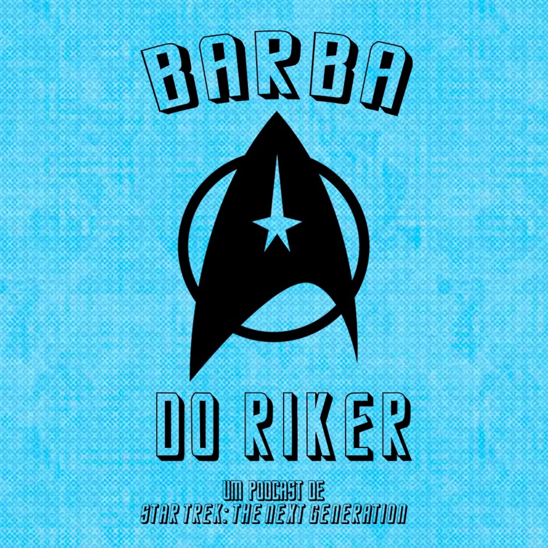 A Barba do Riker - Podcasts