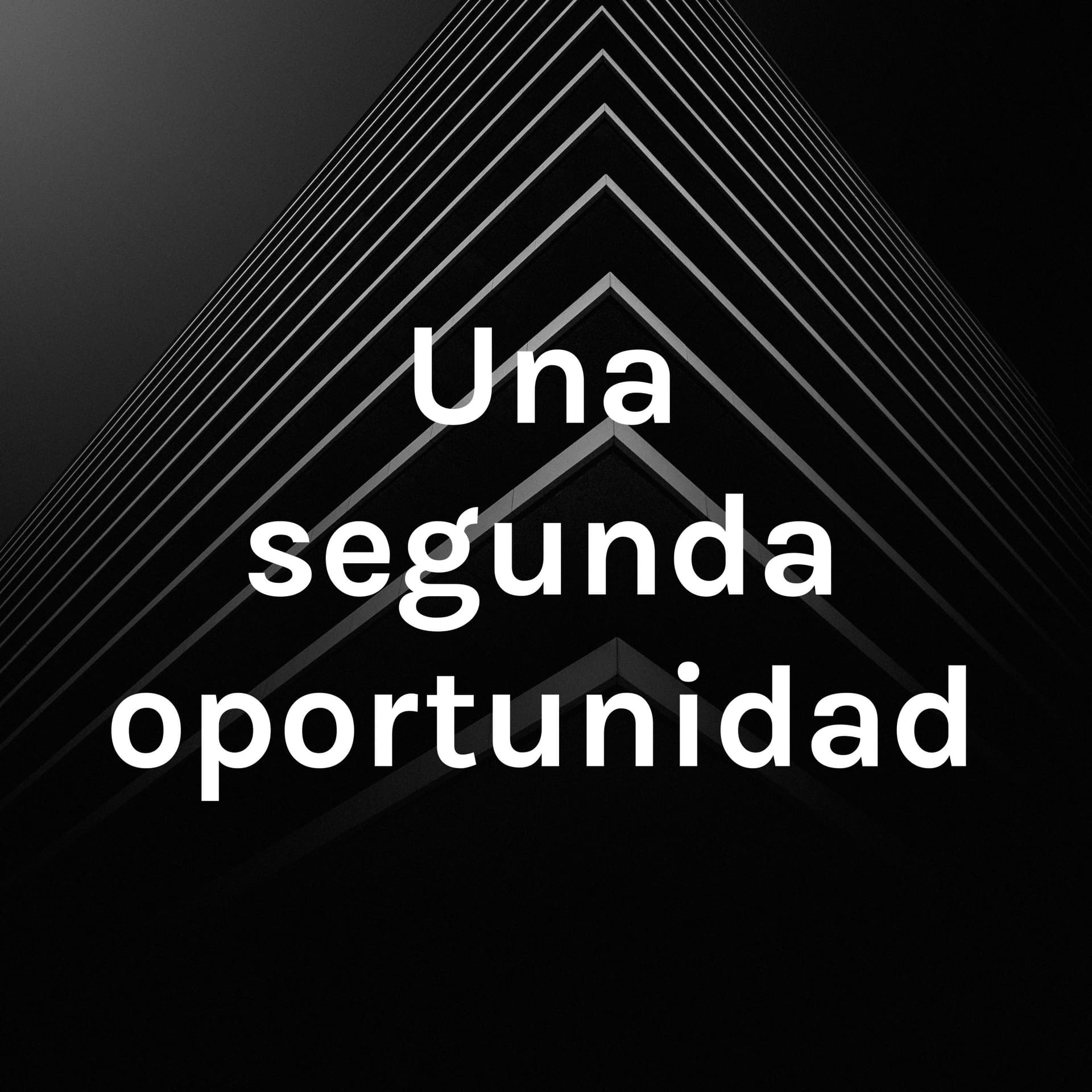 Una segunda oportunidad - Podcasts