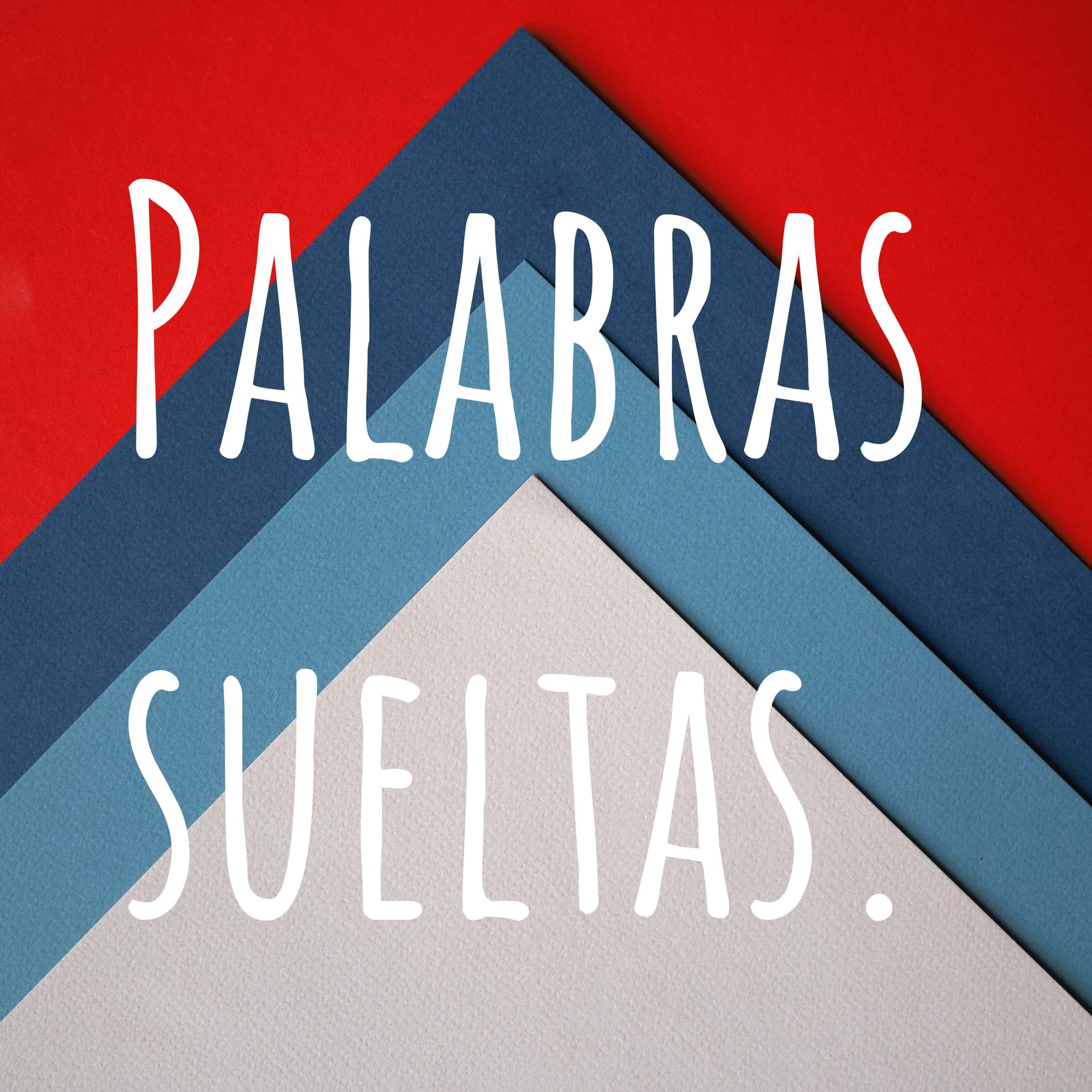 Palabras sueltas. - Podcasts