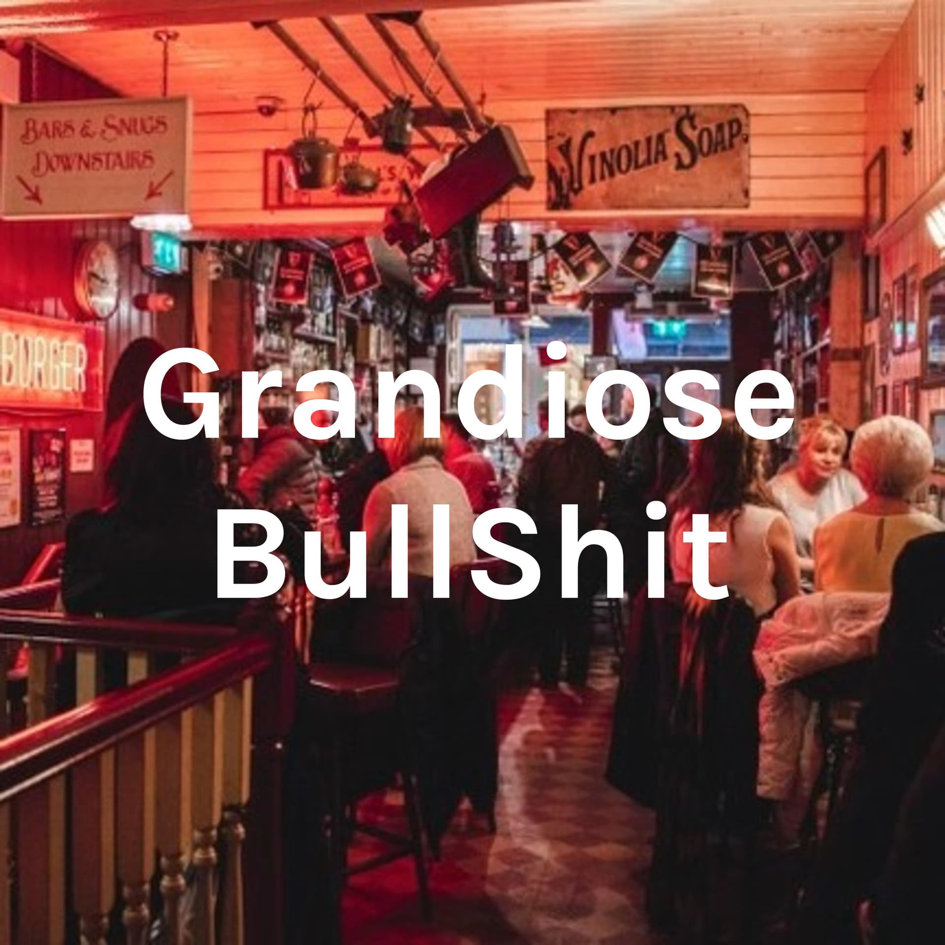 Grandiose BullShit - Podcasts