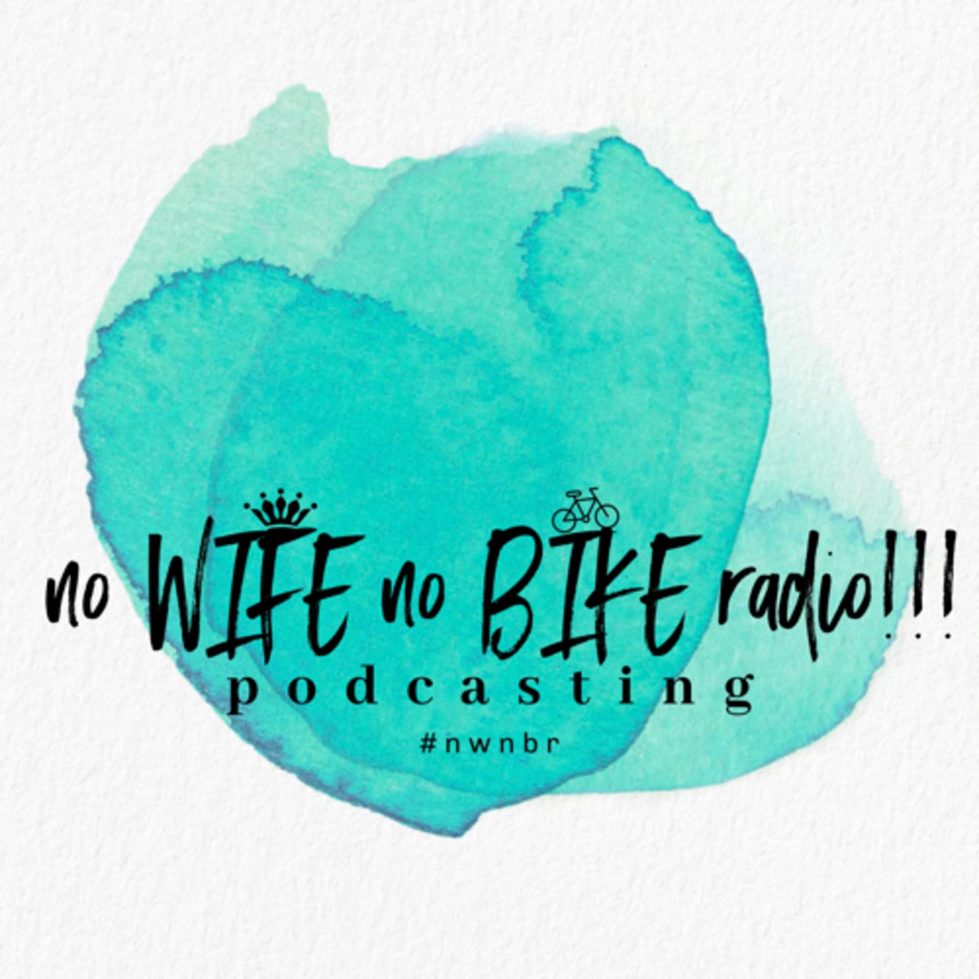 no WIFE no BIKE radio!!! - Podcasts