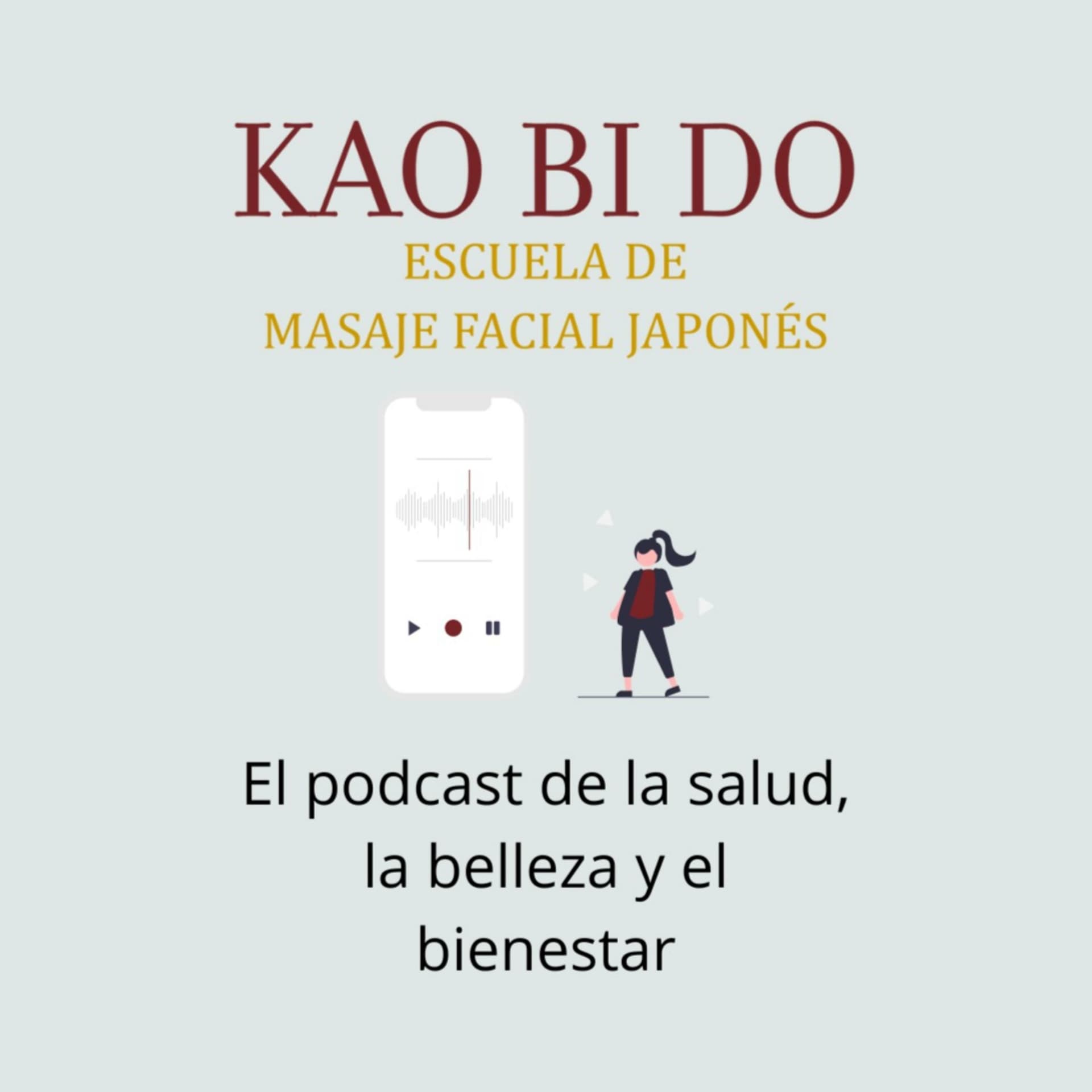 Kaobido, Escuela de Masaje Facial Japonés - Podcasts