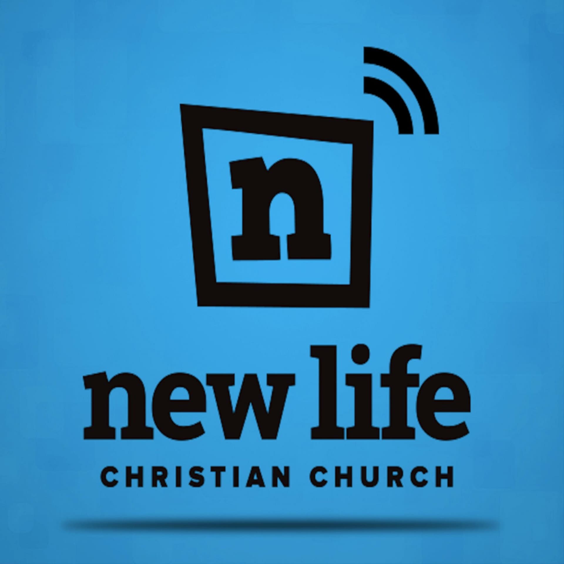 New Life Christian Church - Podcasts