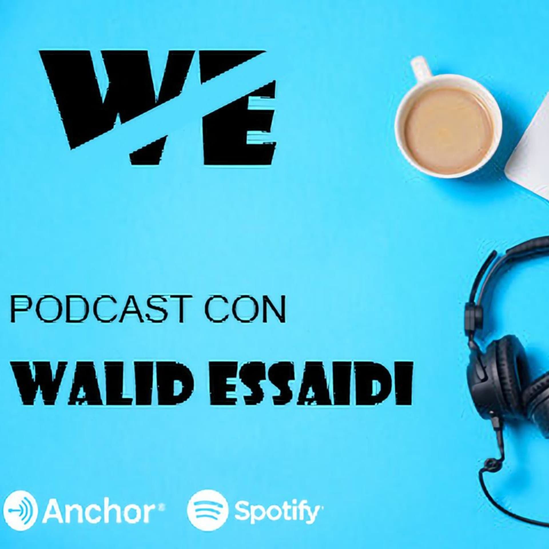 Podcast con Walid Essaidi - Podcasts