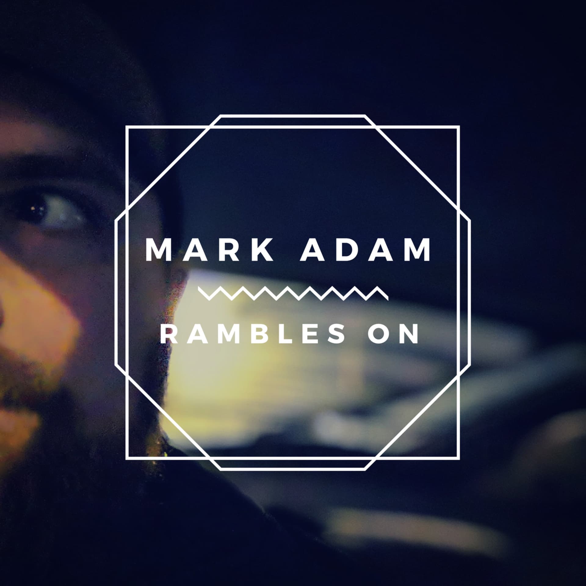 Mark Adam Rambles On - Podcasts