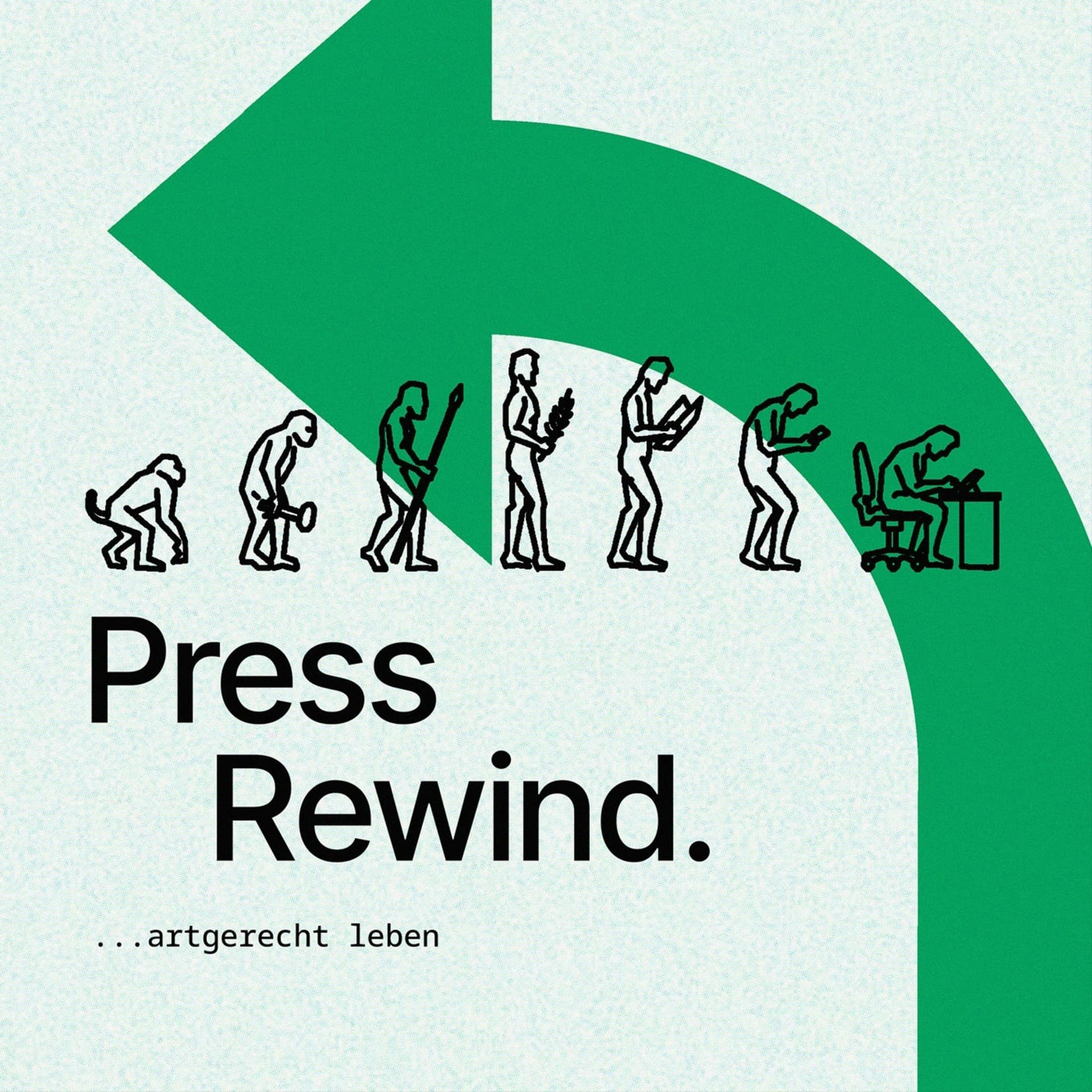 Press Rewind - artgerecht leben - Podcasts