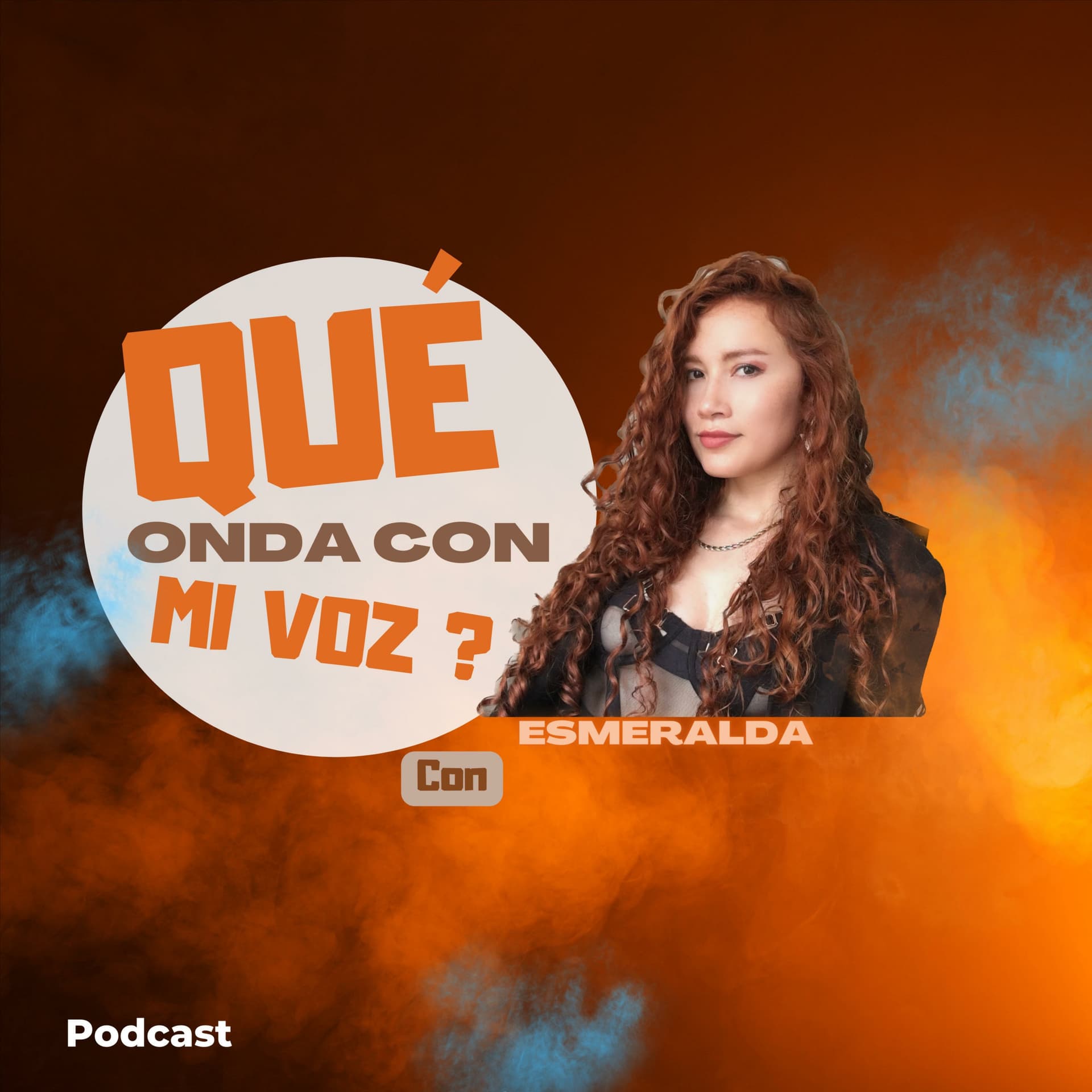 Qué onda con mi voz? - Podcasts