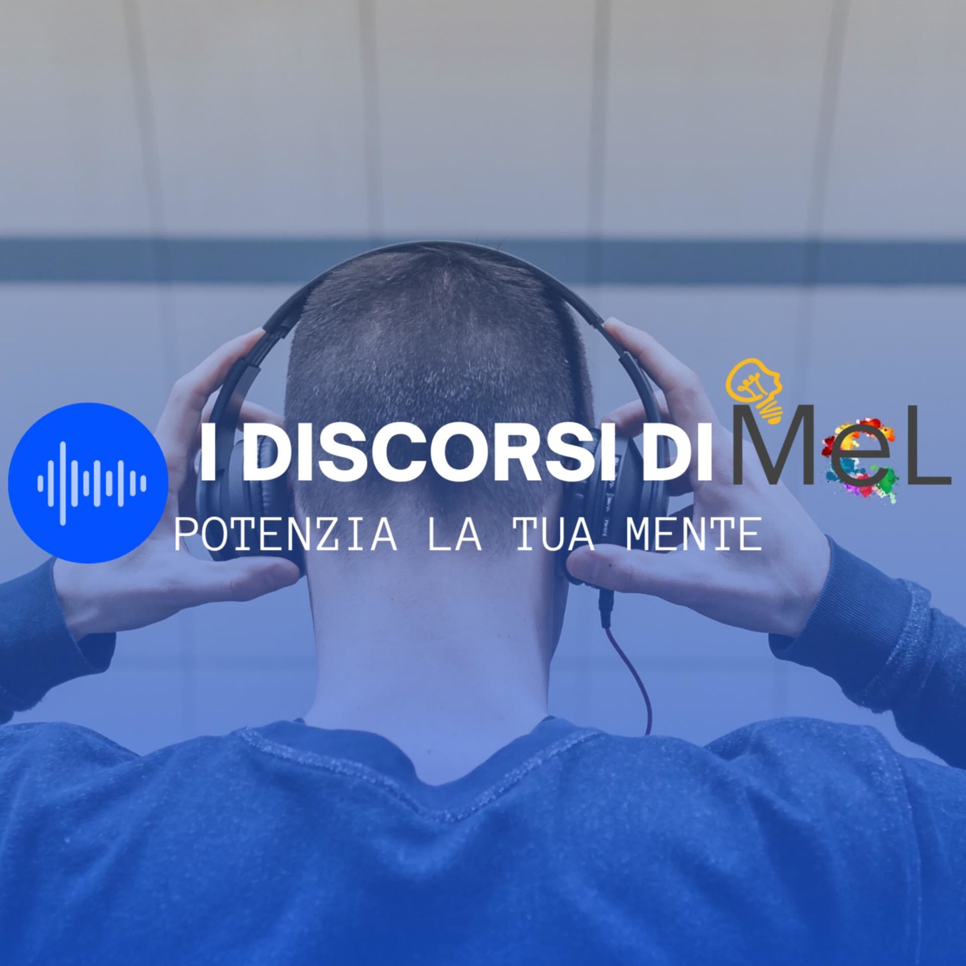I DISCORSI DI MEL - Podcasts