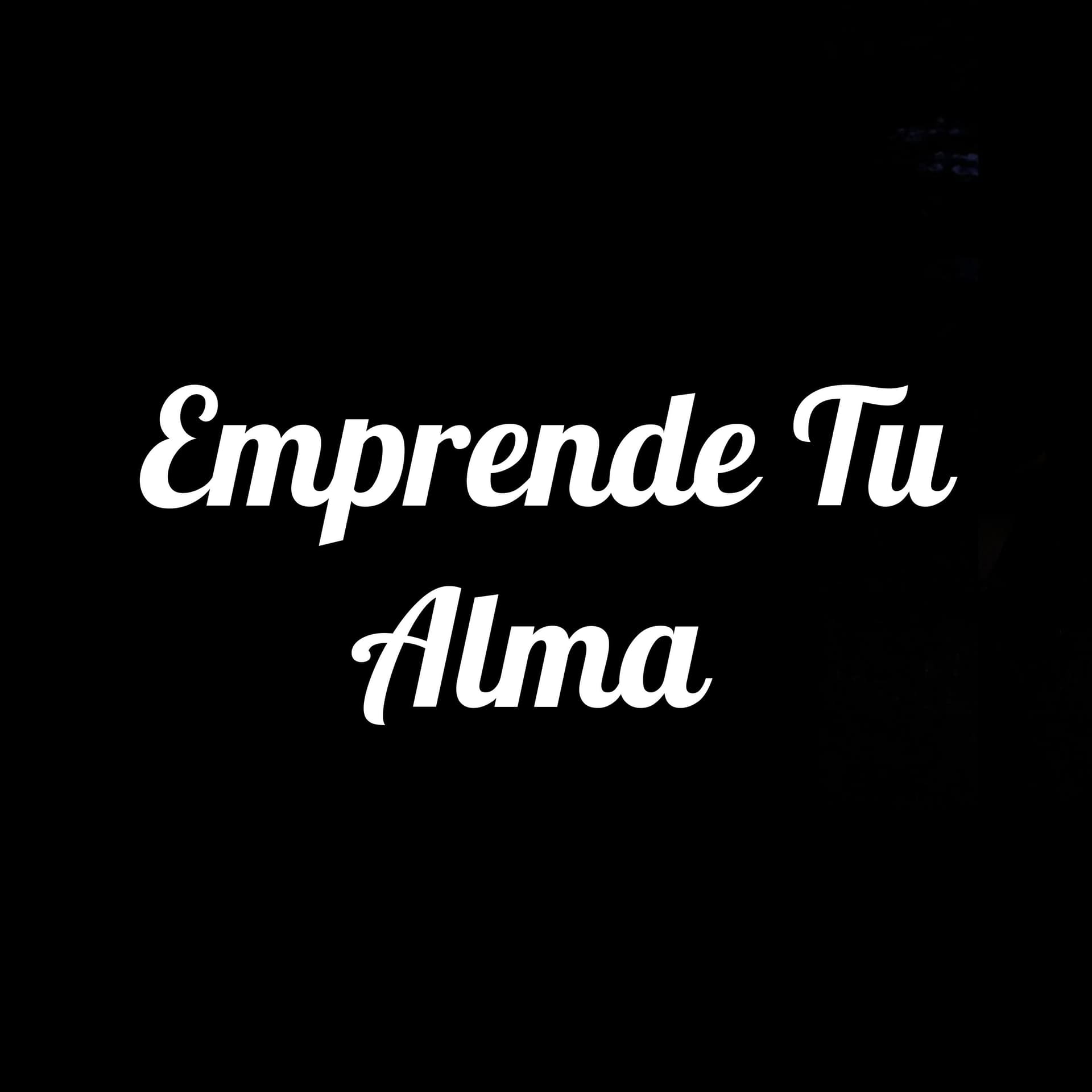 Emprende Tu Alma - Podcasts