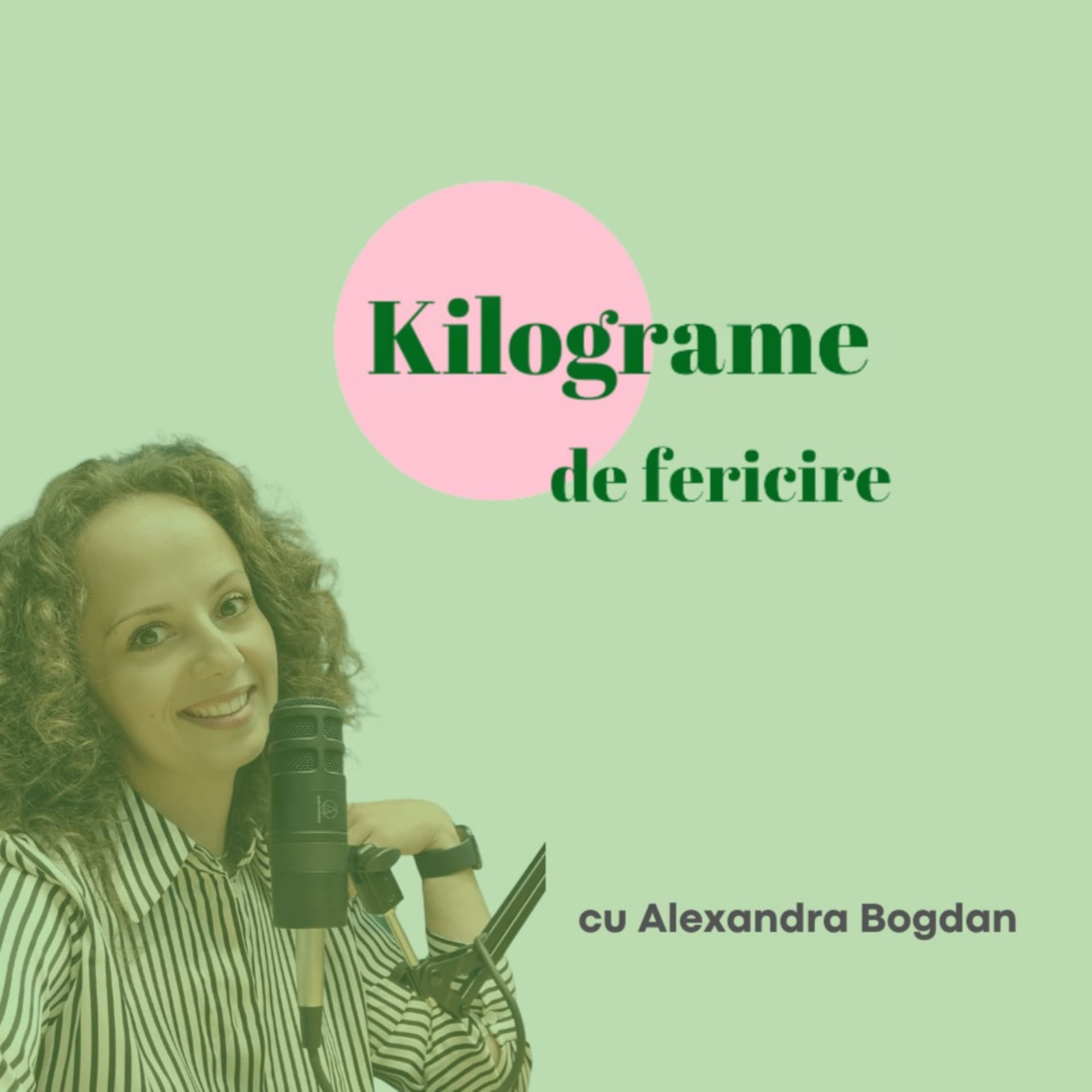 Kilograme de fericire - Podcasts