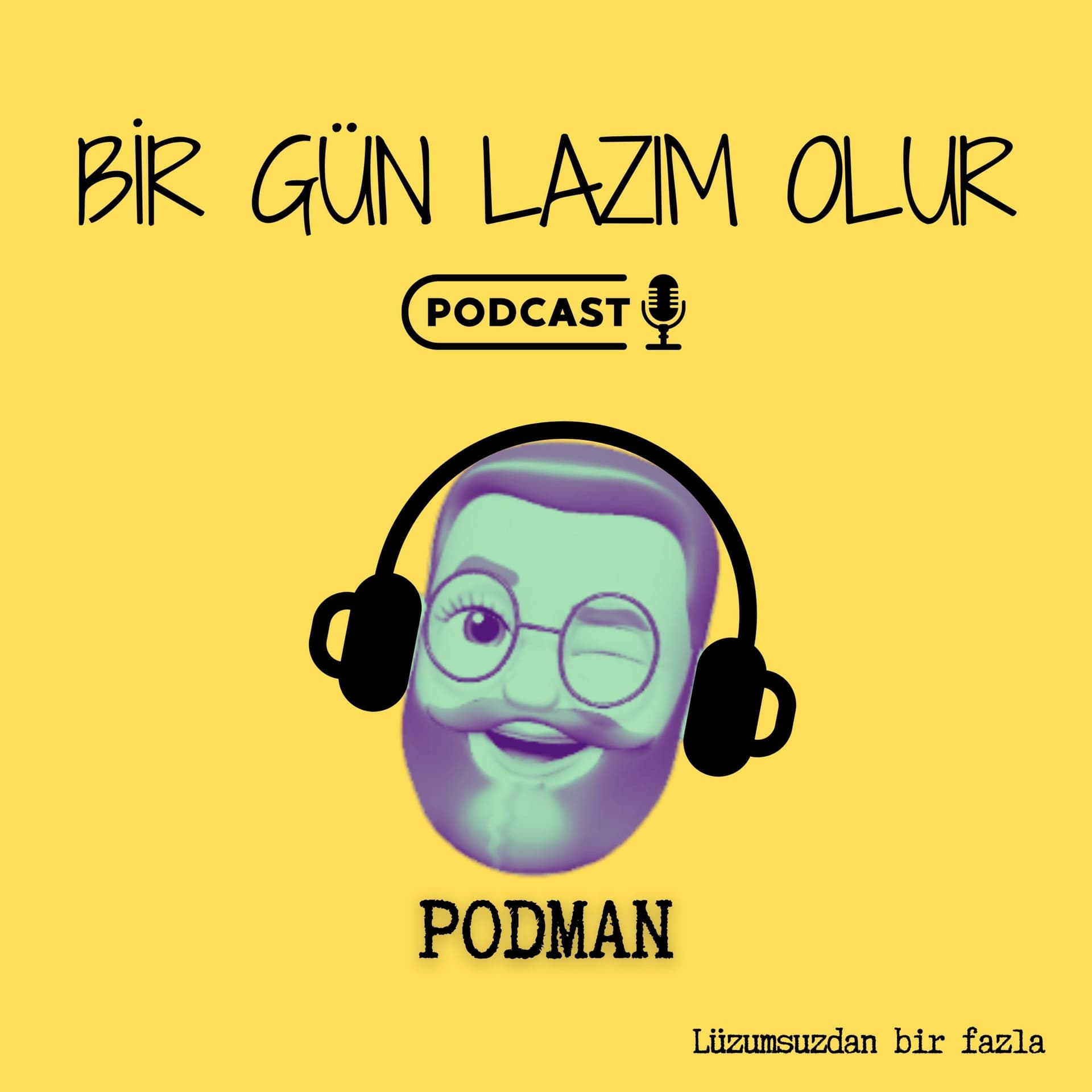 Bir Gün Lazım Olur - Podcasts