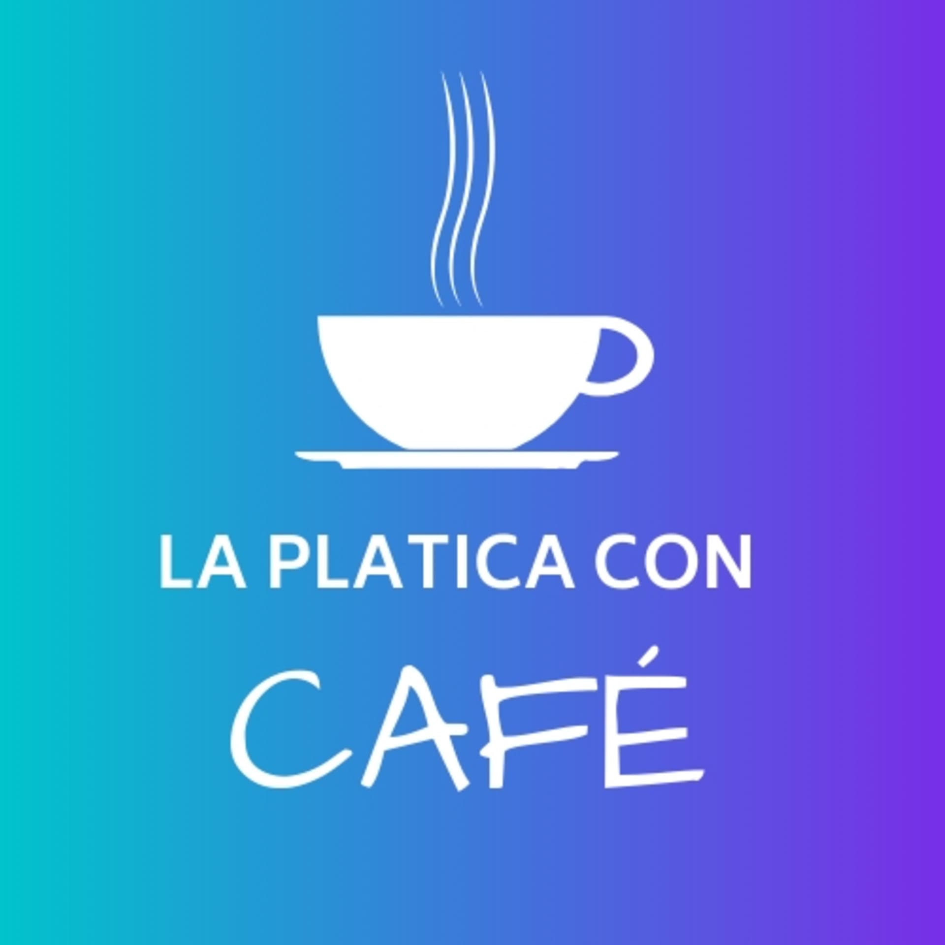 La platica con café - Podcasts
