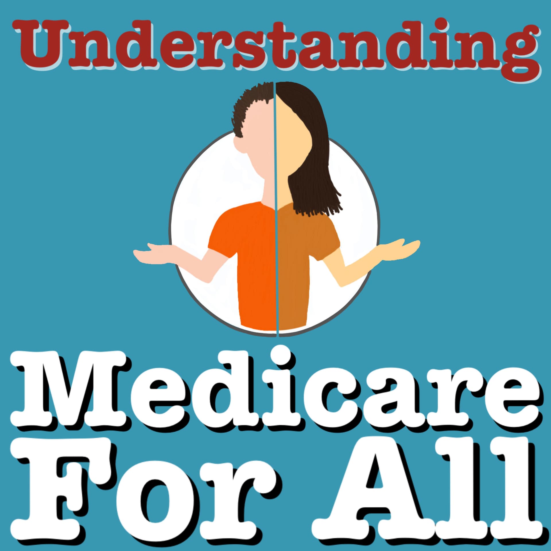 Understanding Medicare For All - Podcasts