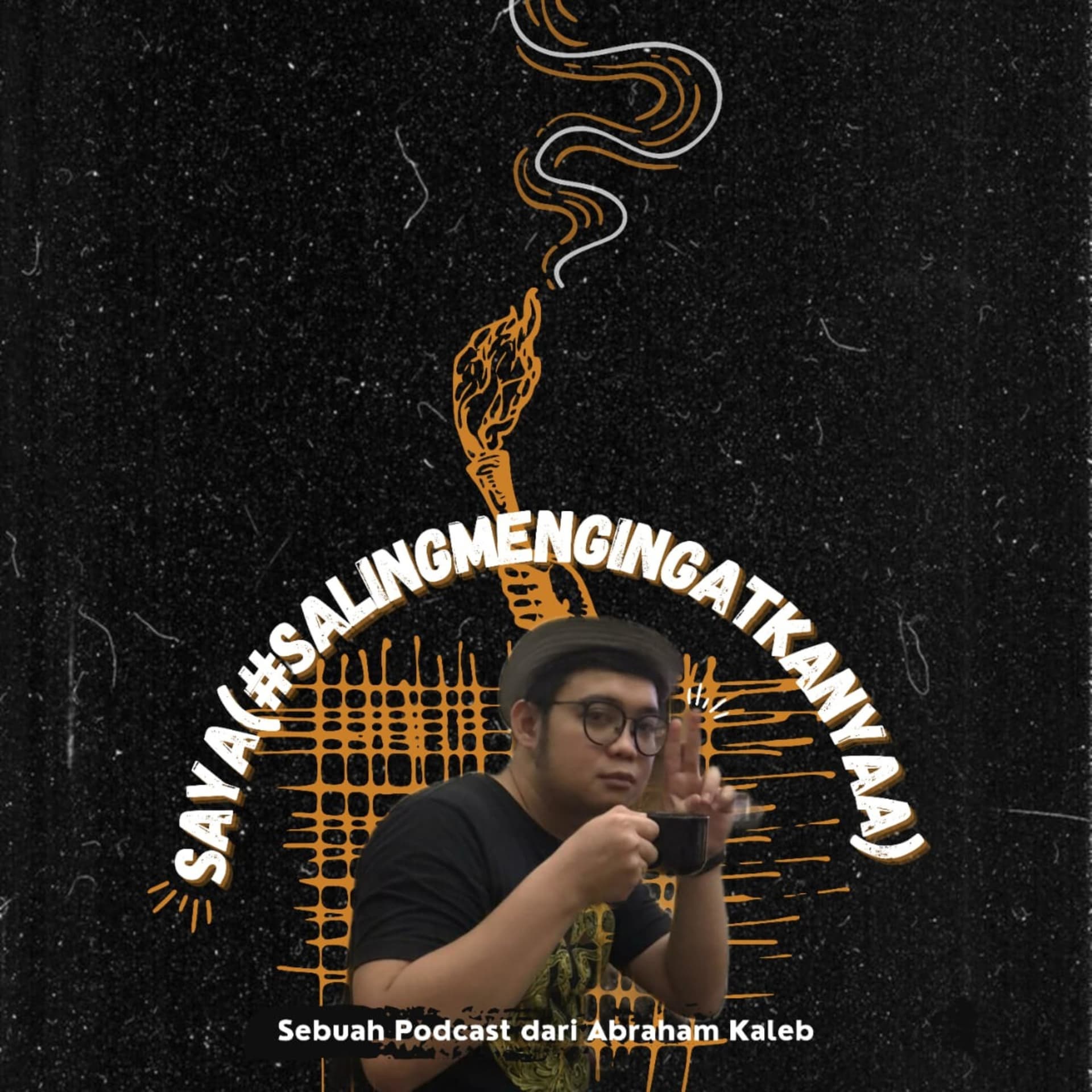 SAYA (#SALINGMENGINGATKANYAA) - Podcasts