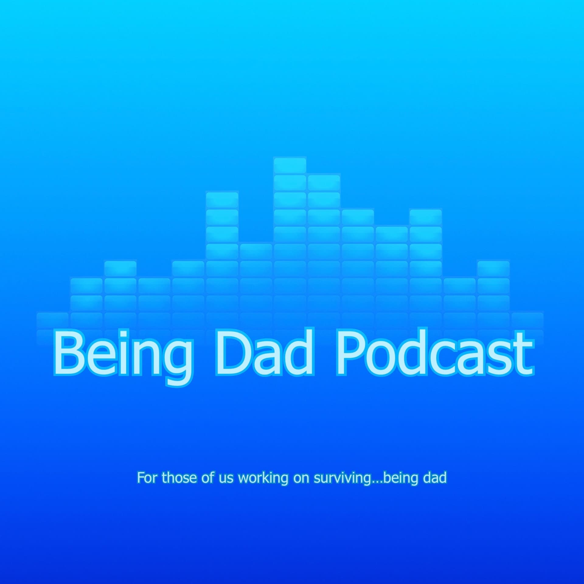 Being Dad Podcast - Podcasts