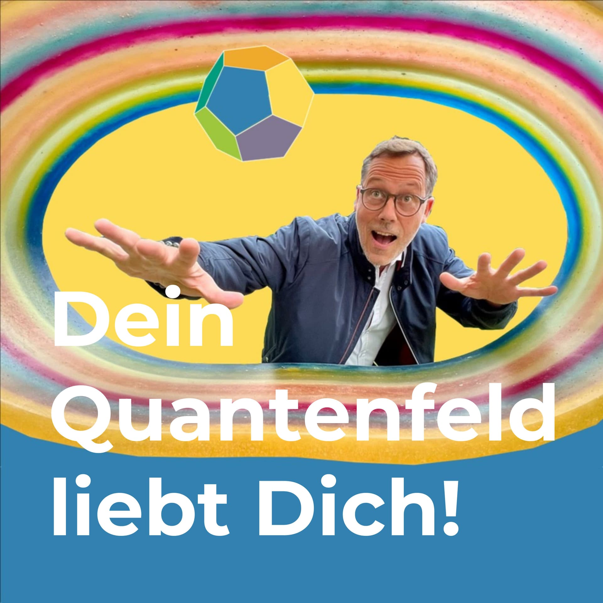 Dein Quantenfeld liebt Dich! - Podcasts