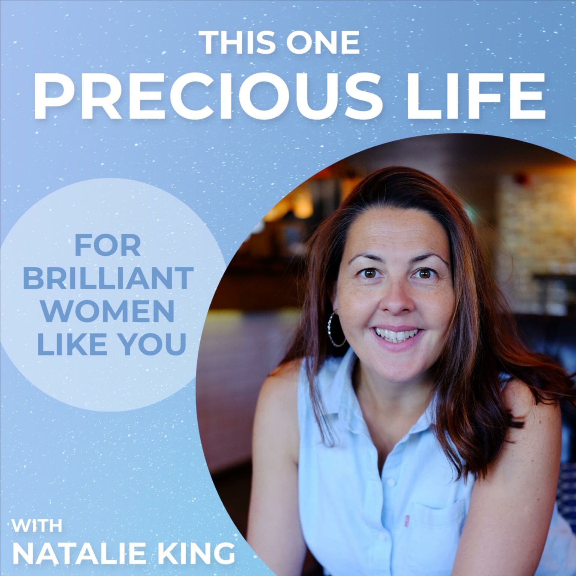 This One Precious Life | Helping Women Live Authentically and Manifest Their Best Life - Podcasts