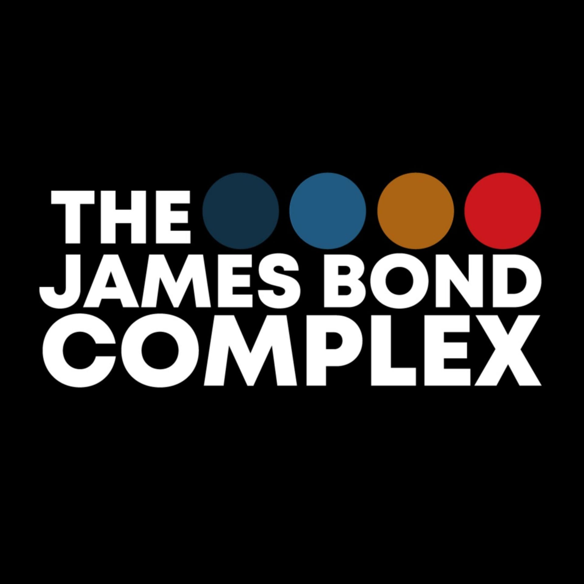 The James Bond Complex - Podcasts