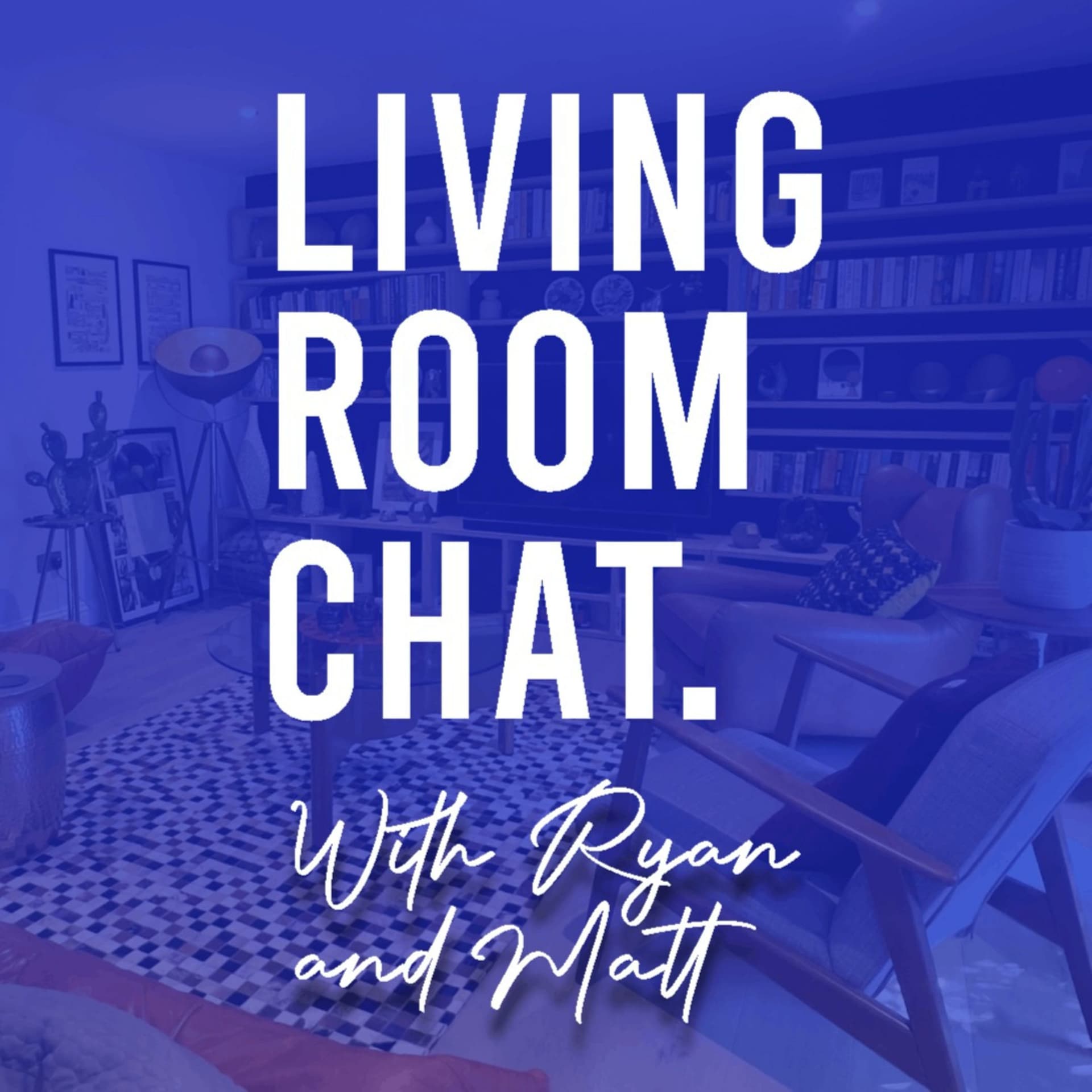 Living Room Chat - Podcasts