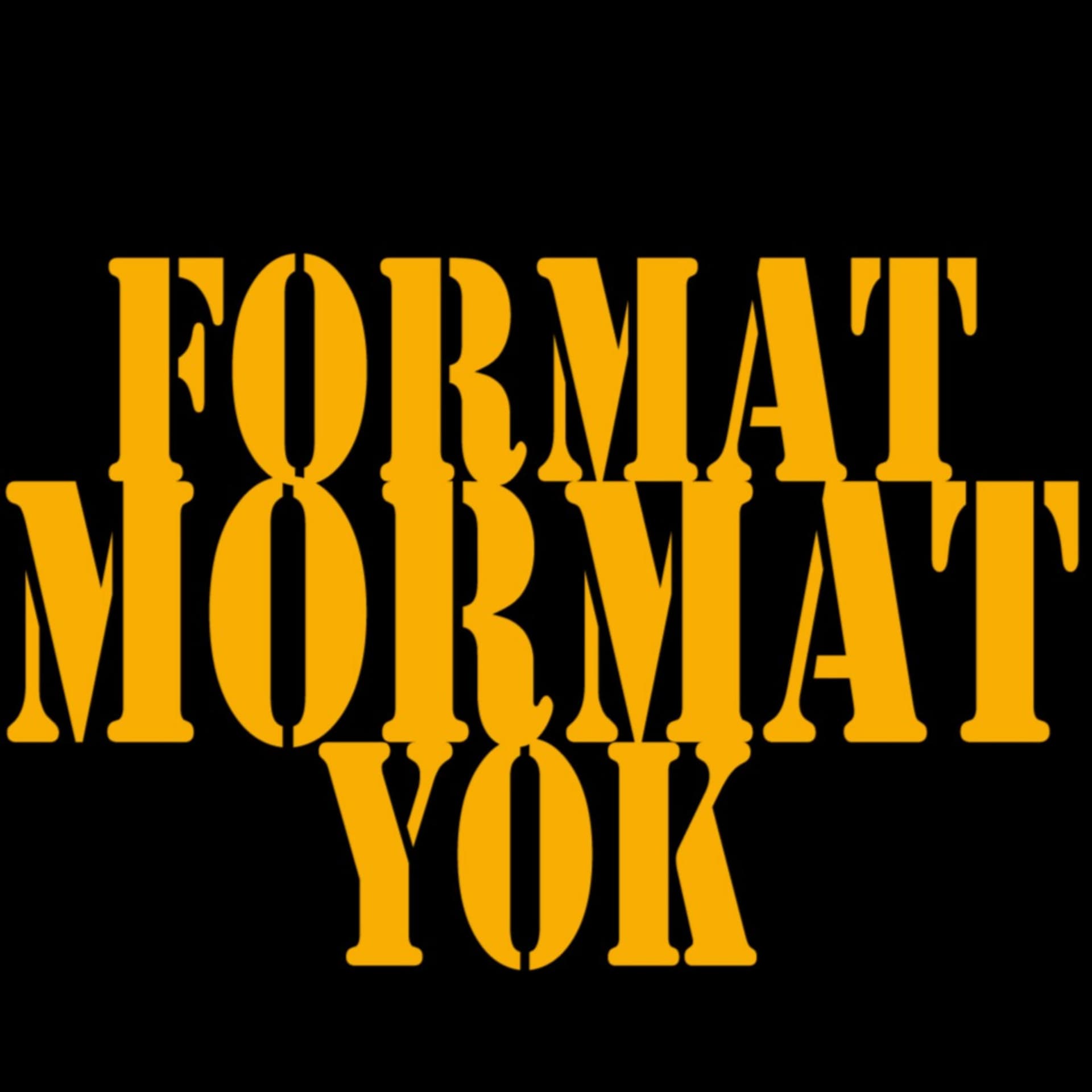 Format Mormat Yok - Podcasts