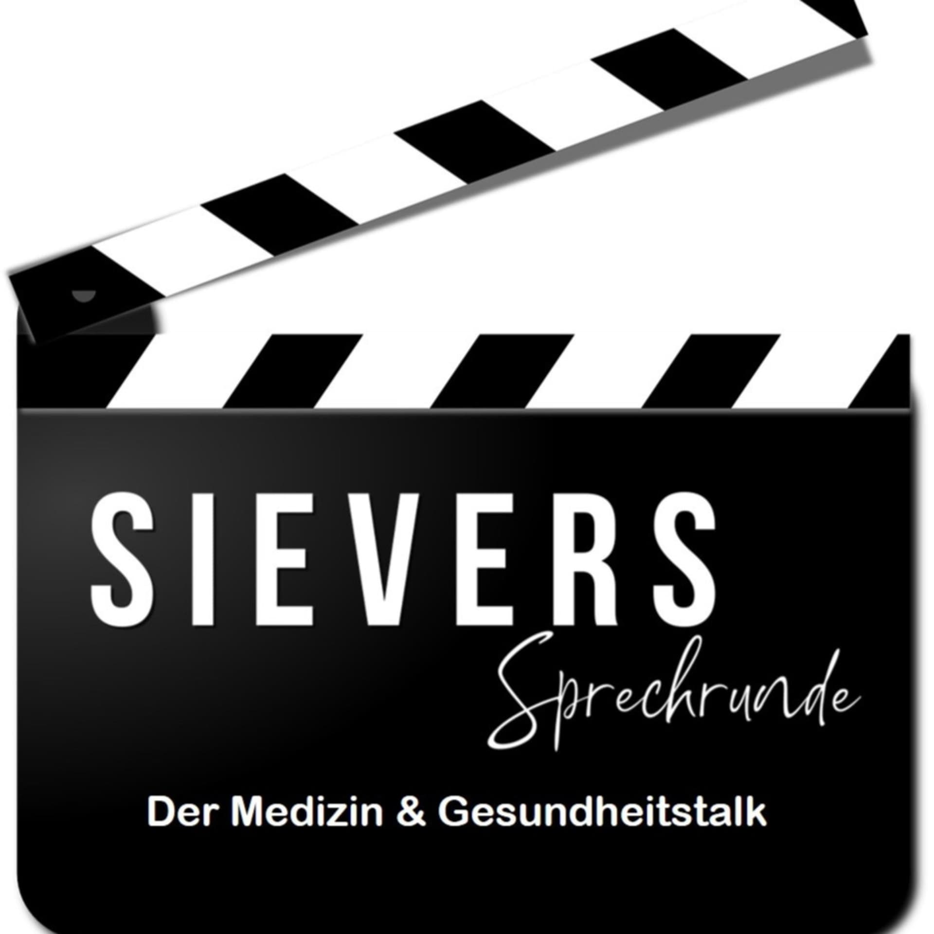 Sievers Sprechrunde - Der Medizin - und Gesundheitstalk - Podcasts