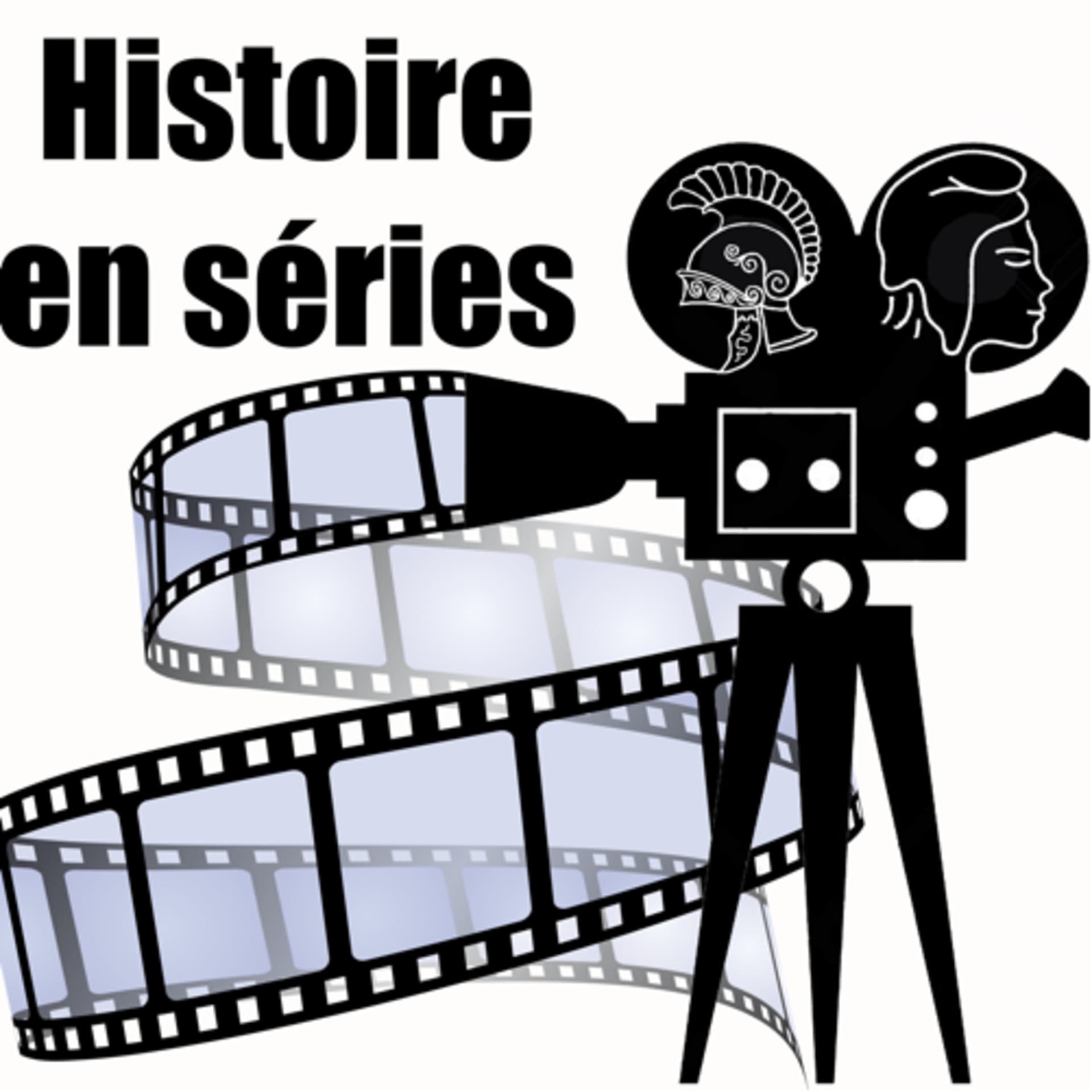 Histoire en séries - Podcasts