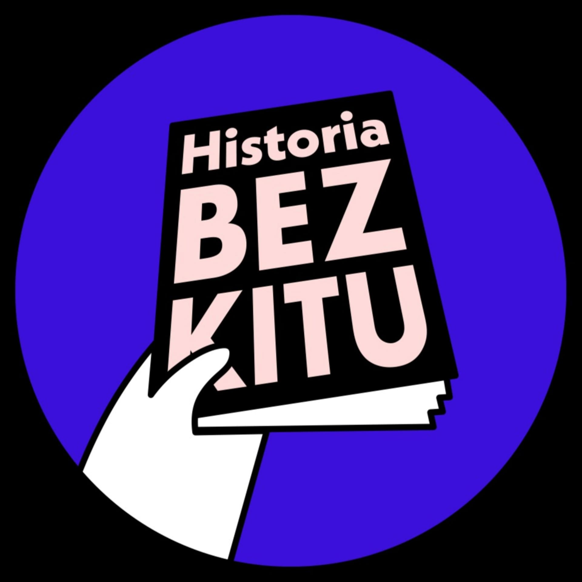 Historia BEZ KITU - Podcasts