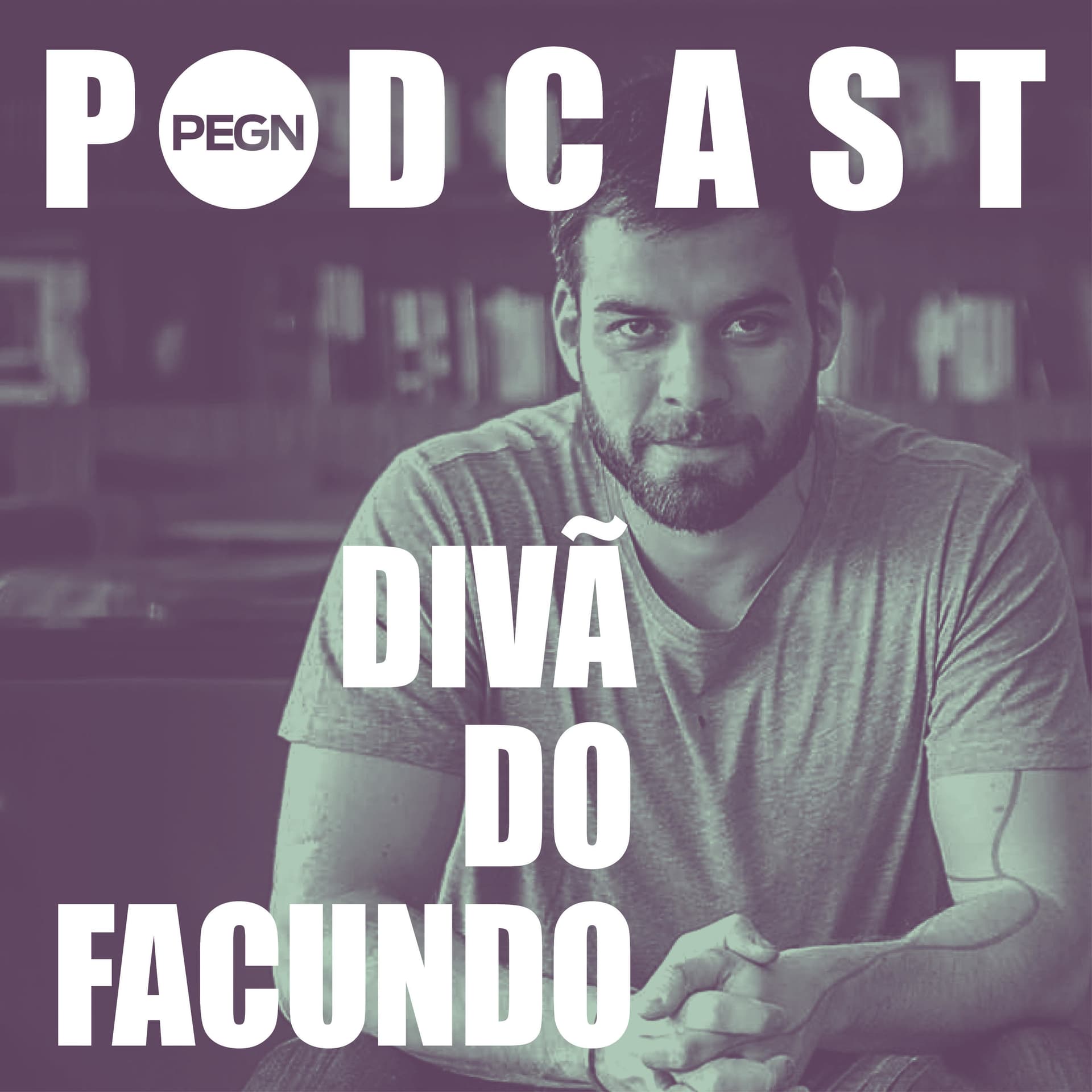 Divã do Facundo - PEGN - Podcasts
