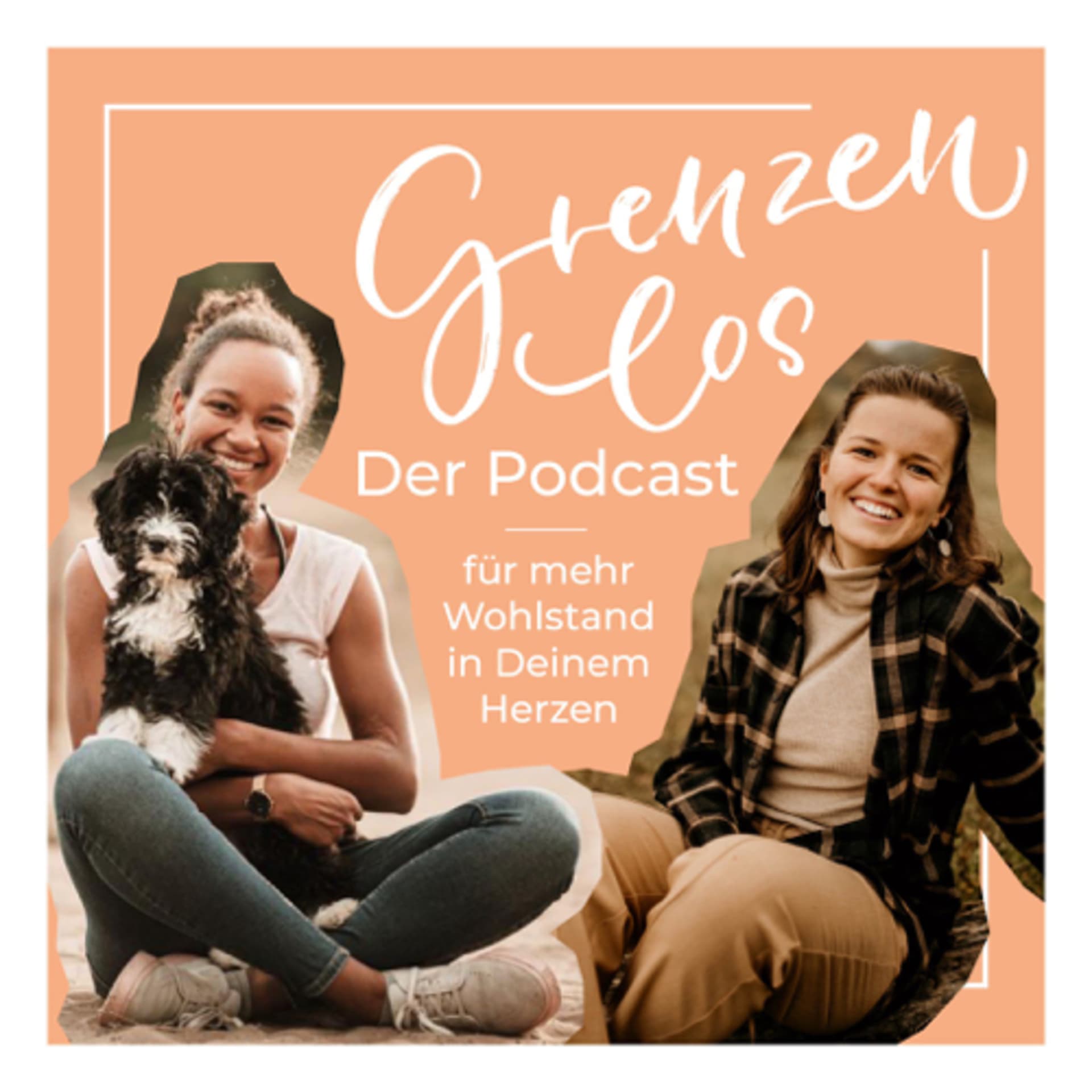 GRENZENLOS - Wohlstand in Deinem Herzen - Podcasts