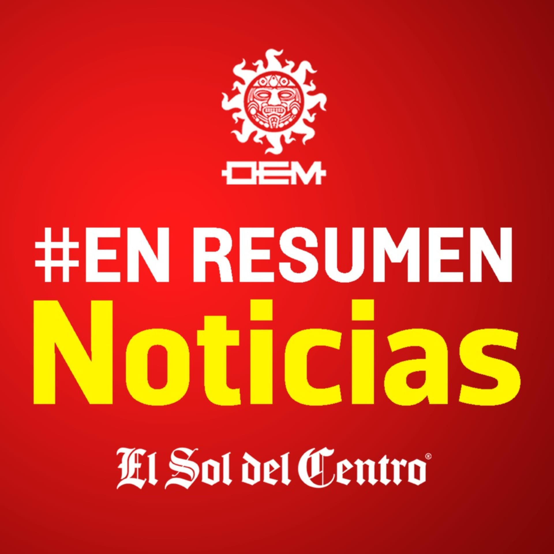 En Resumen de El Sol del Centro - Podcasts