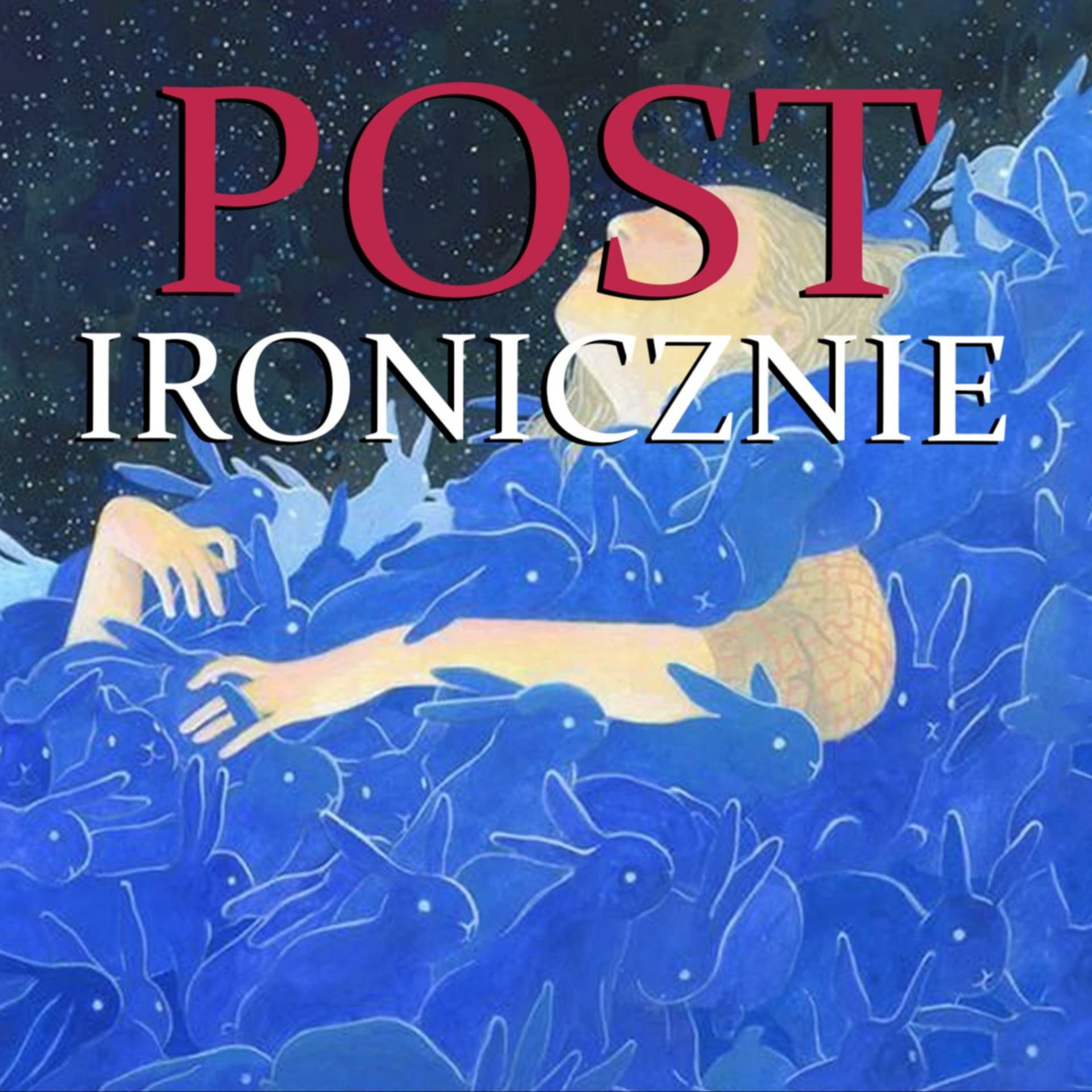 Postironicznie - Podcasts