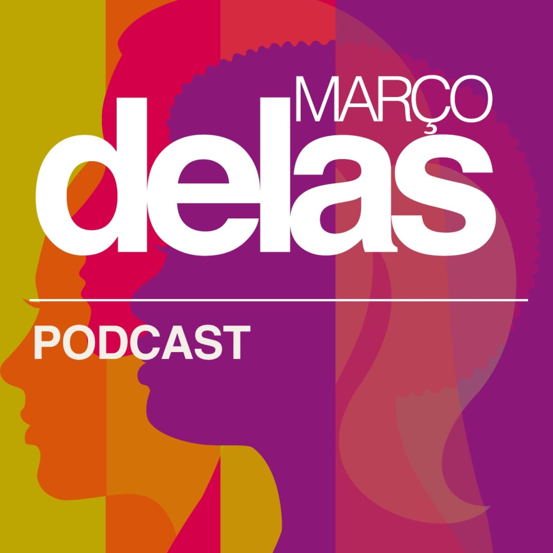 Março Delas | Vozes que Inspiram - Podcasts