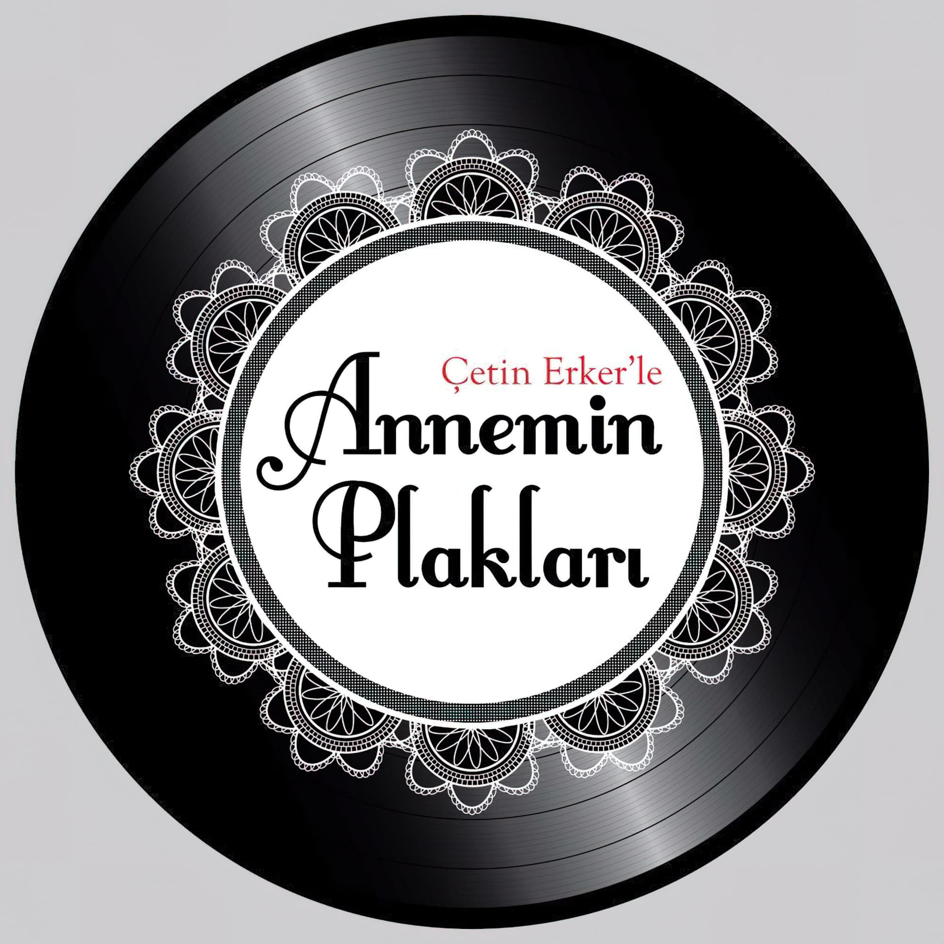 Annemin Plakları - Podcasts