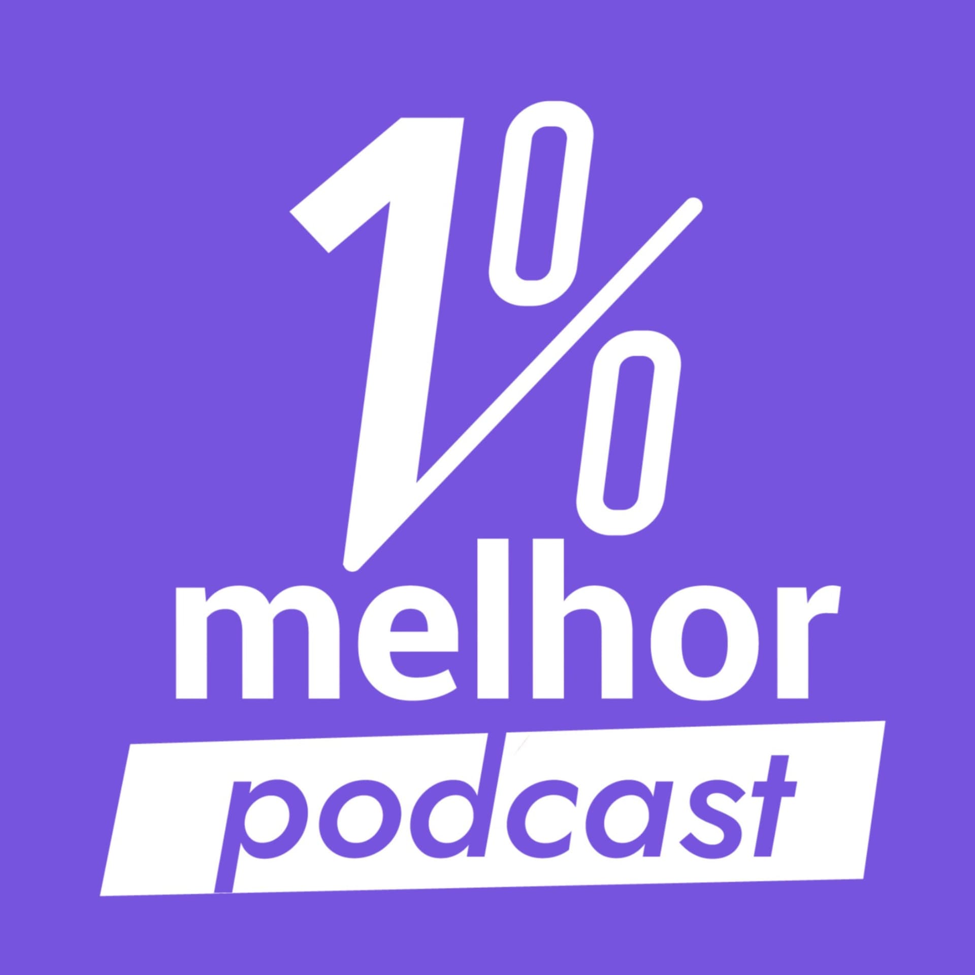 1% Melhor - Podcasts